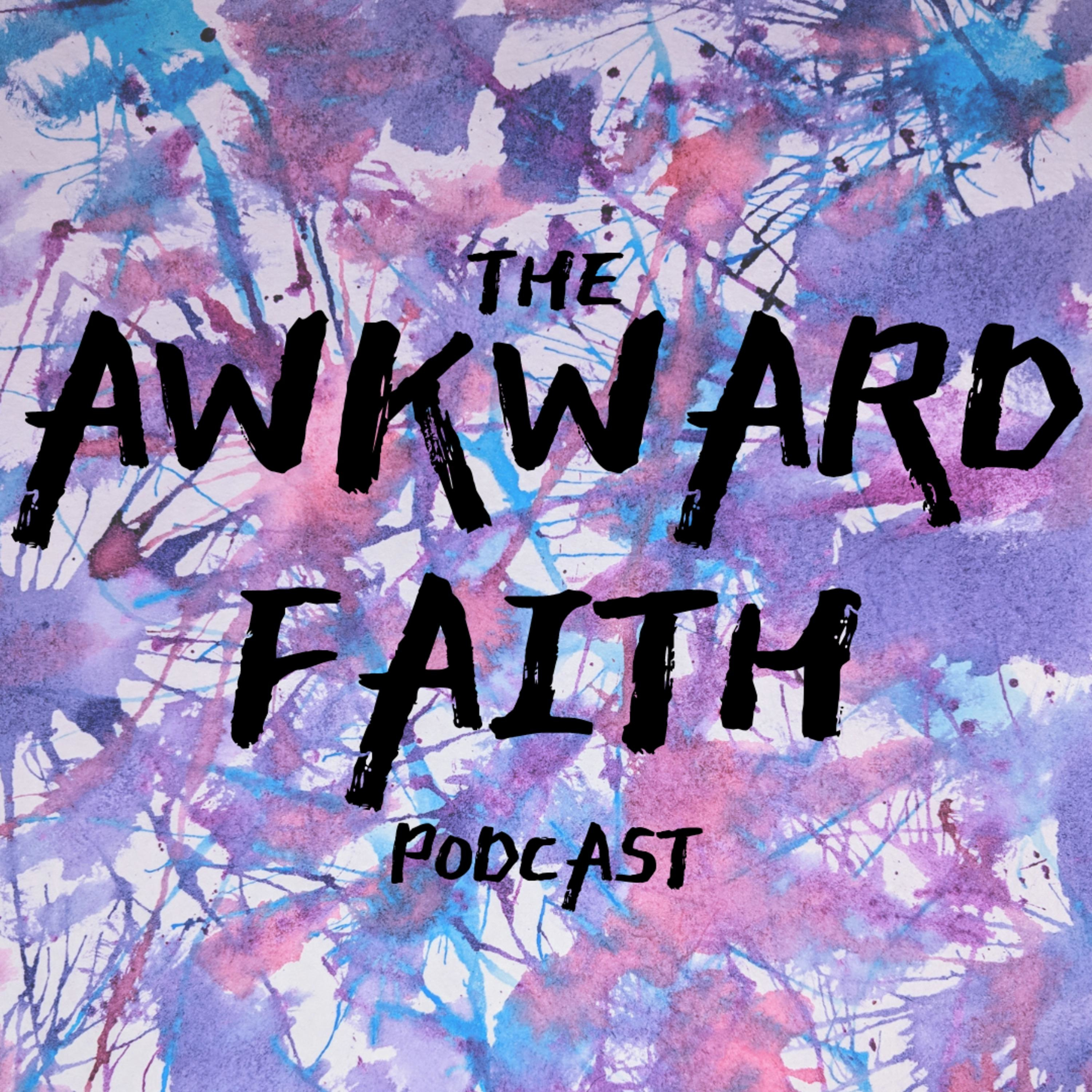 Awkward Faith