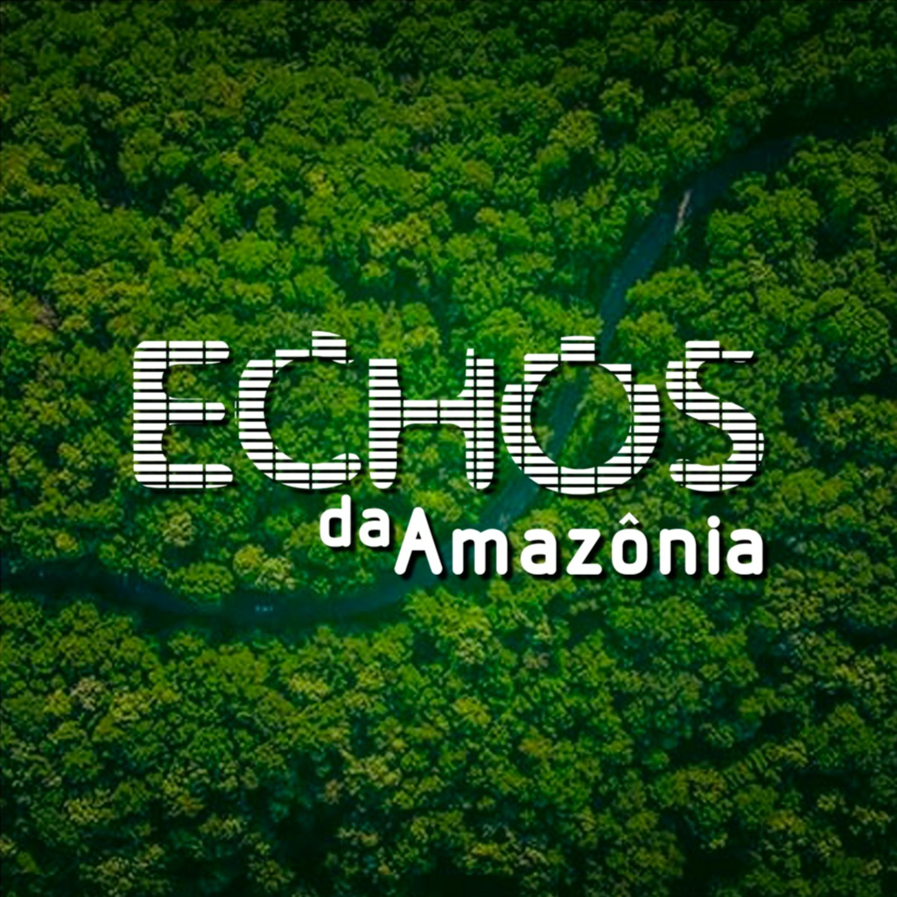 Echos da Amazônia
