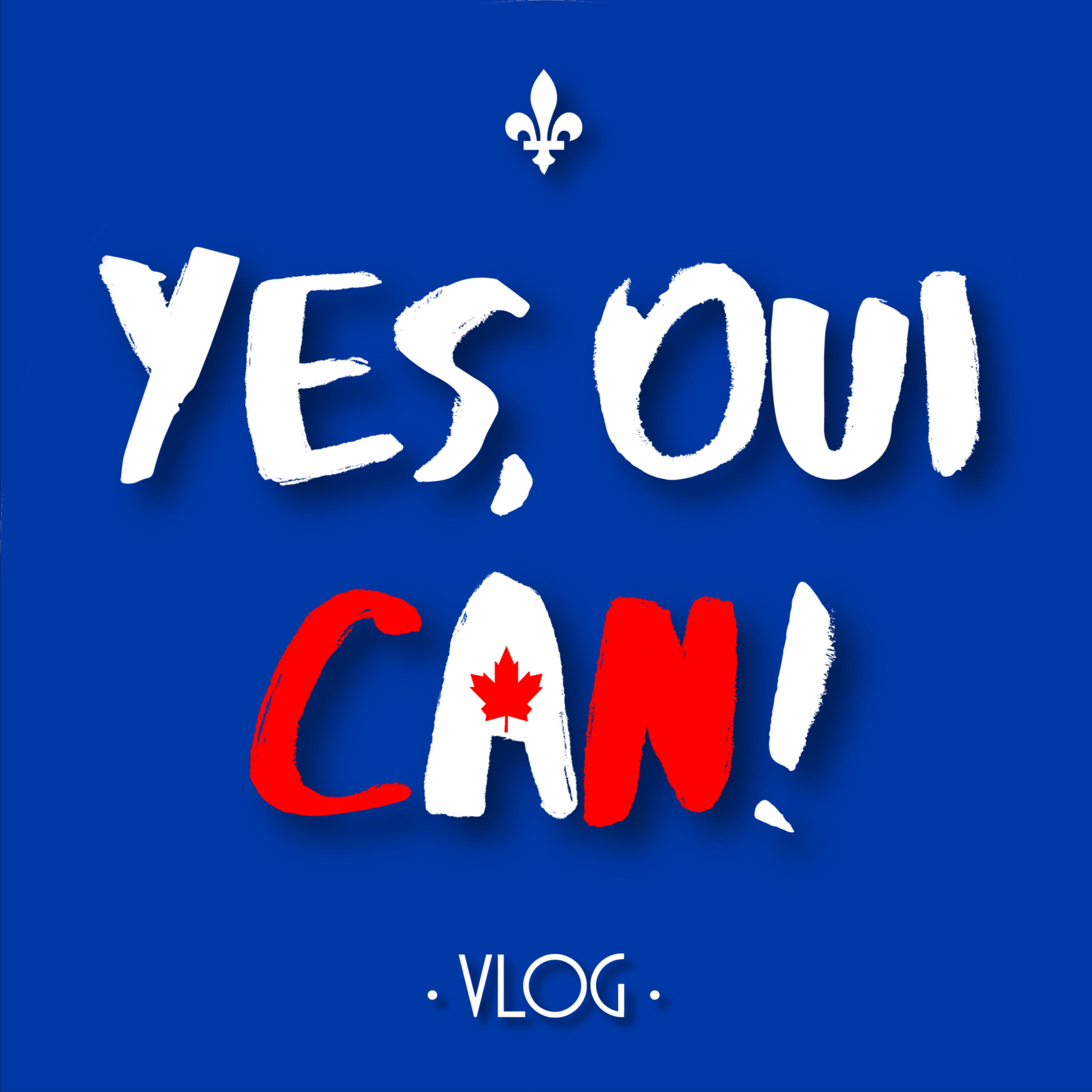 Yes, Oui CAN!