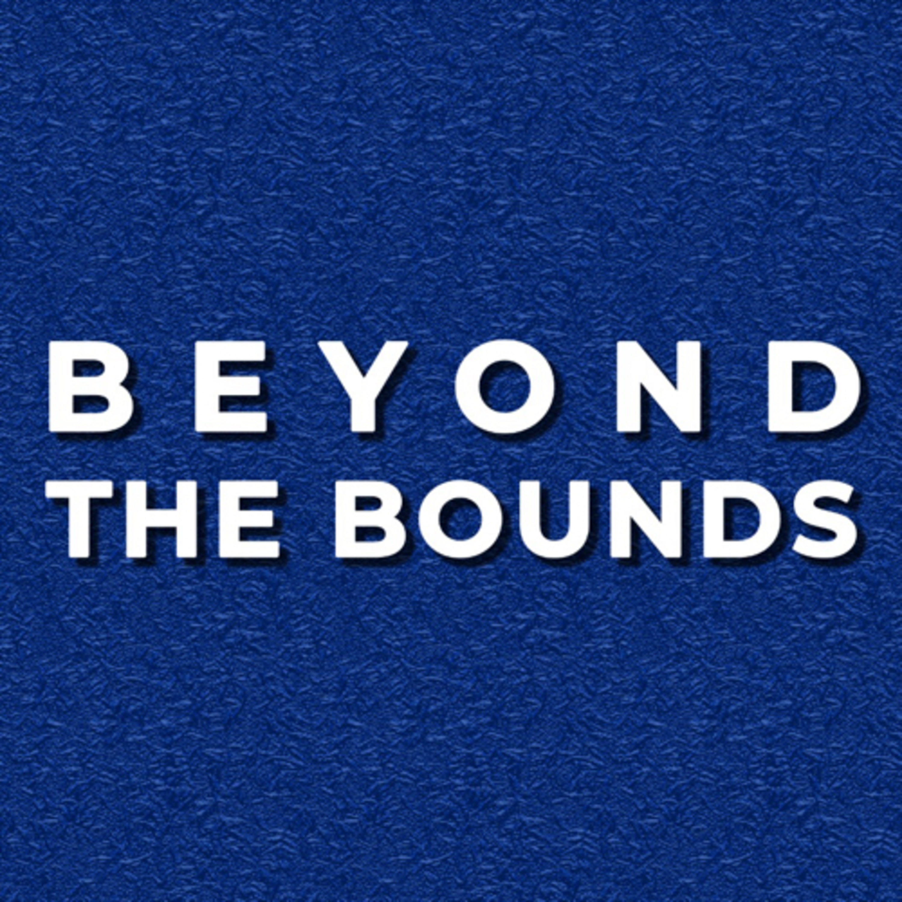 Beyond The Bounds