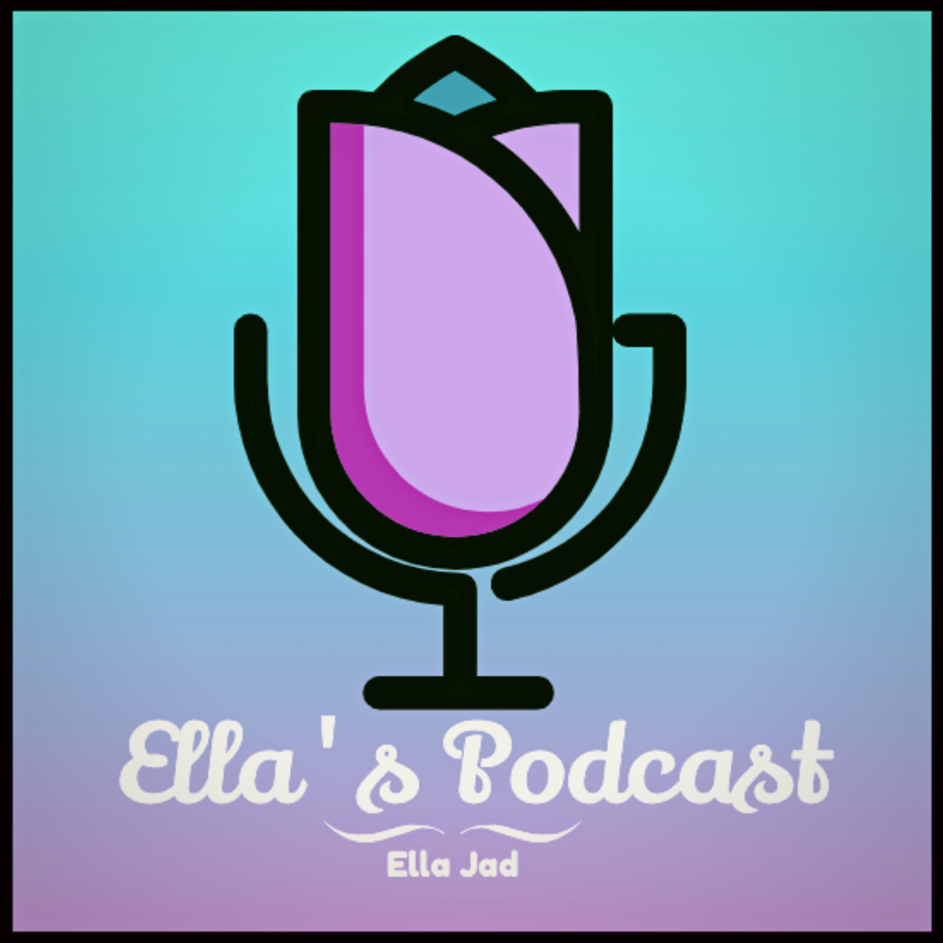 Ella's Podcast مع إيلا جاد