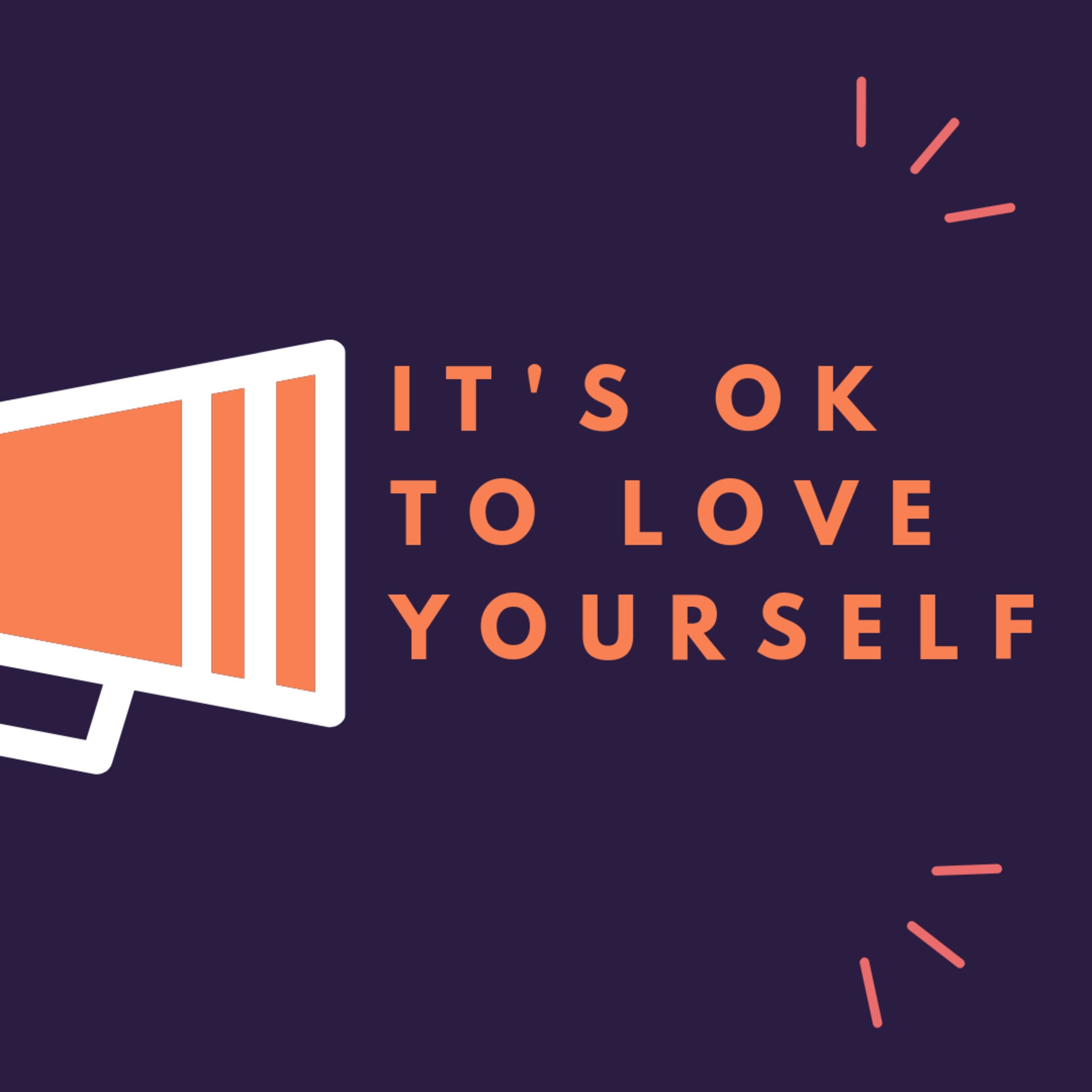 It\'s OK to Love Yourself