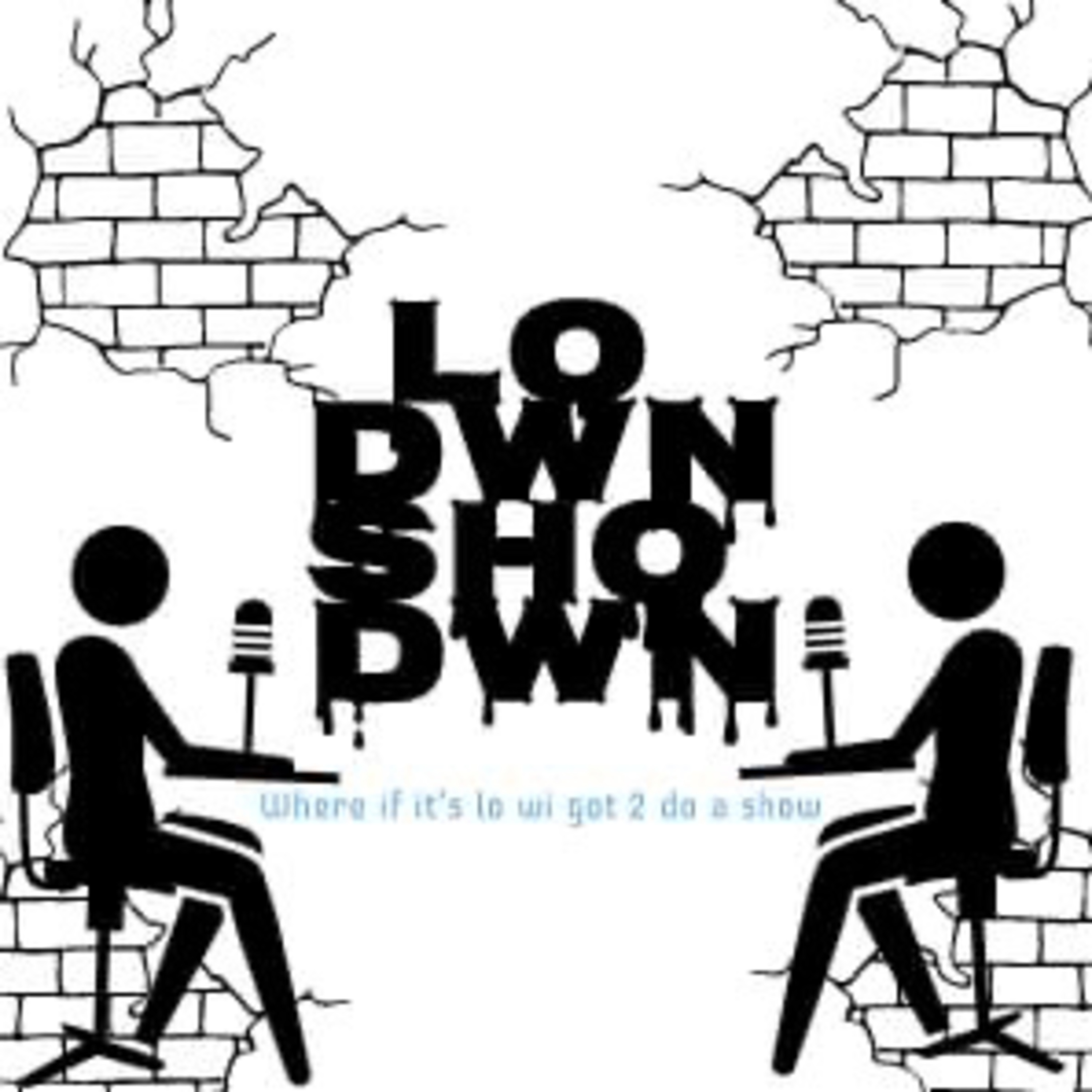LO DWN SHO DWN