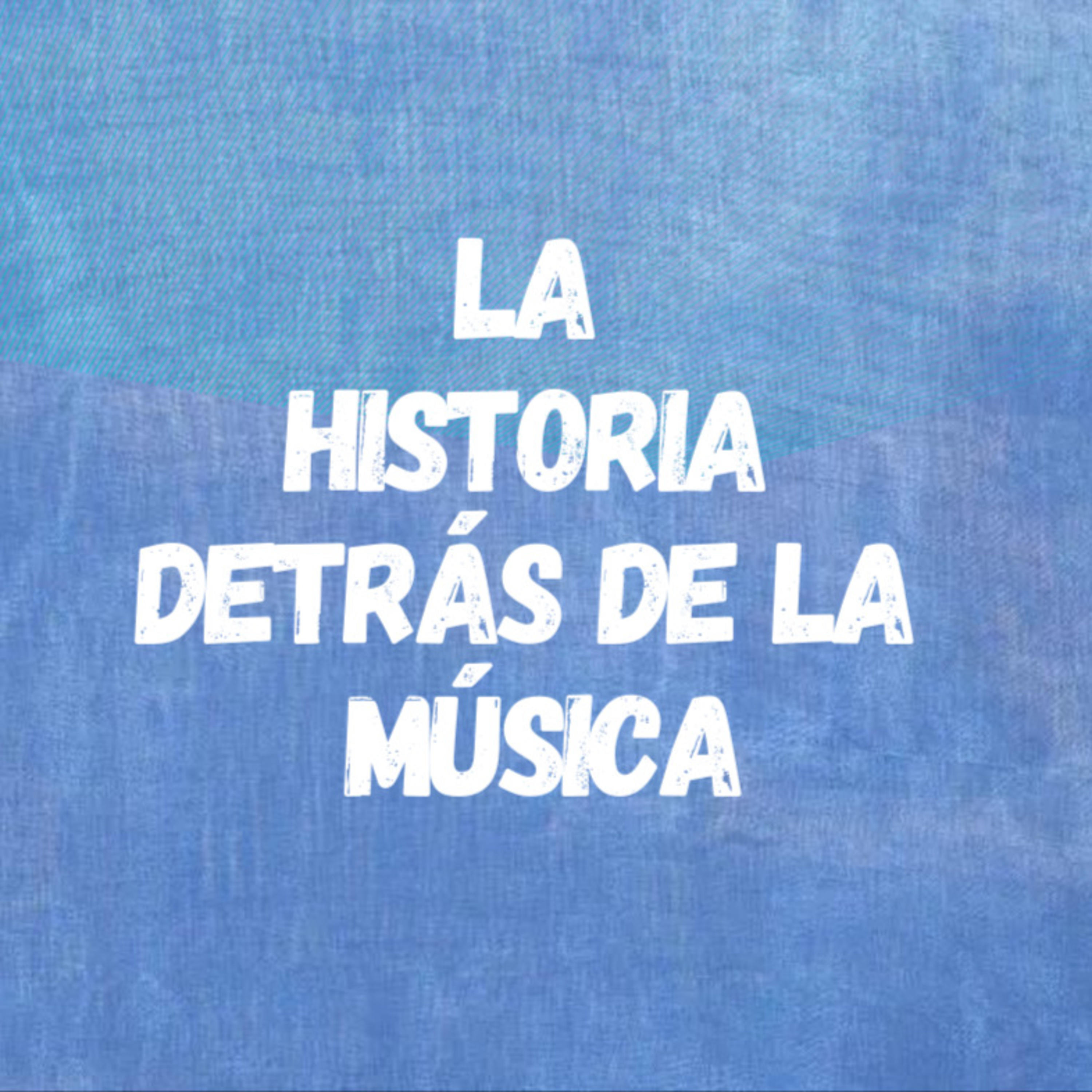 La Historia Detrás De La Música