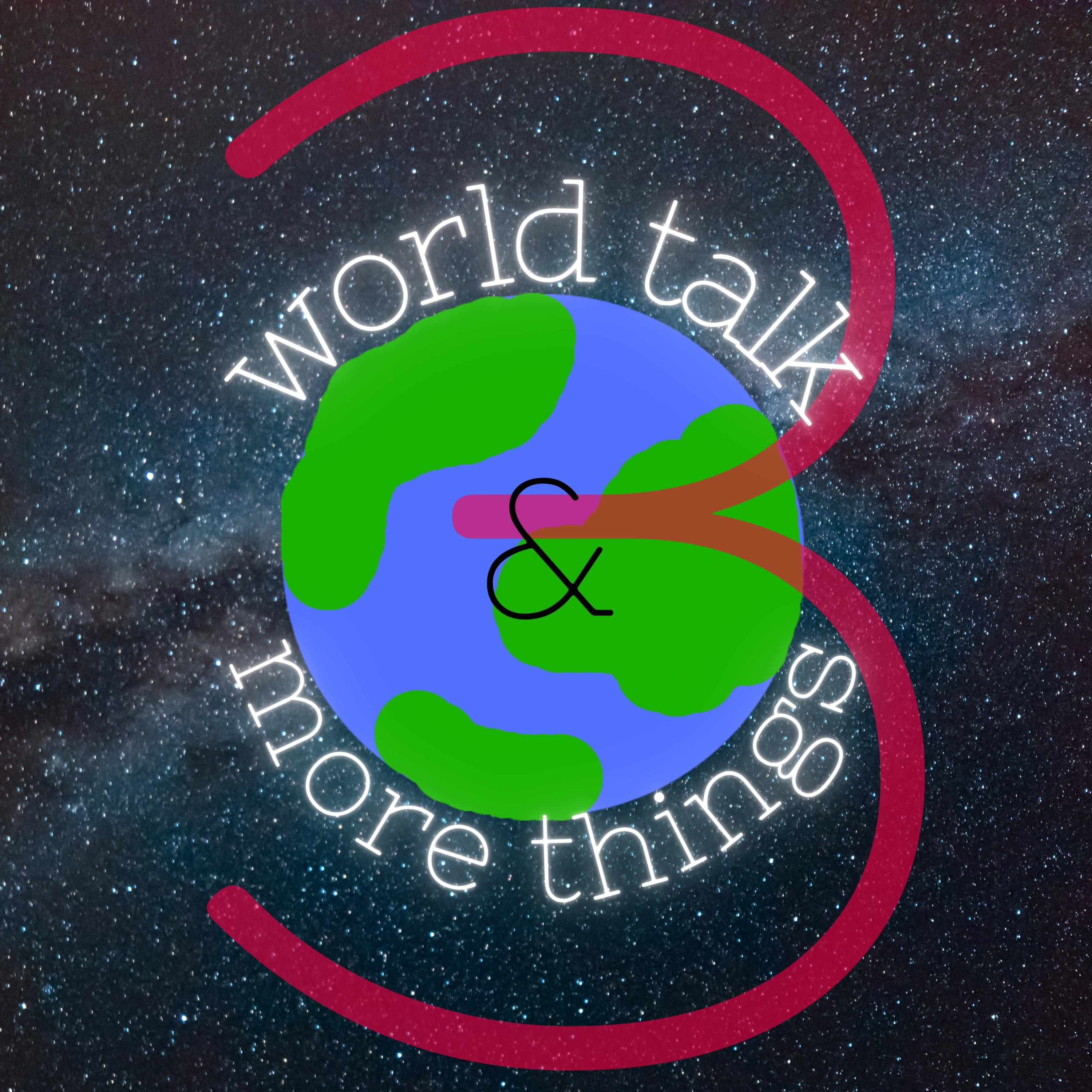 World Talk and More Things