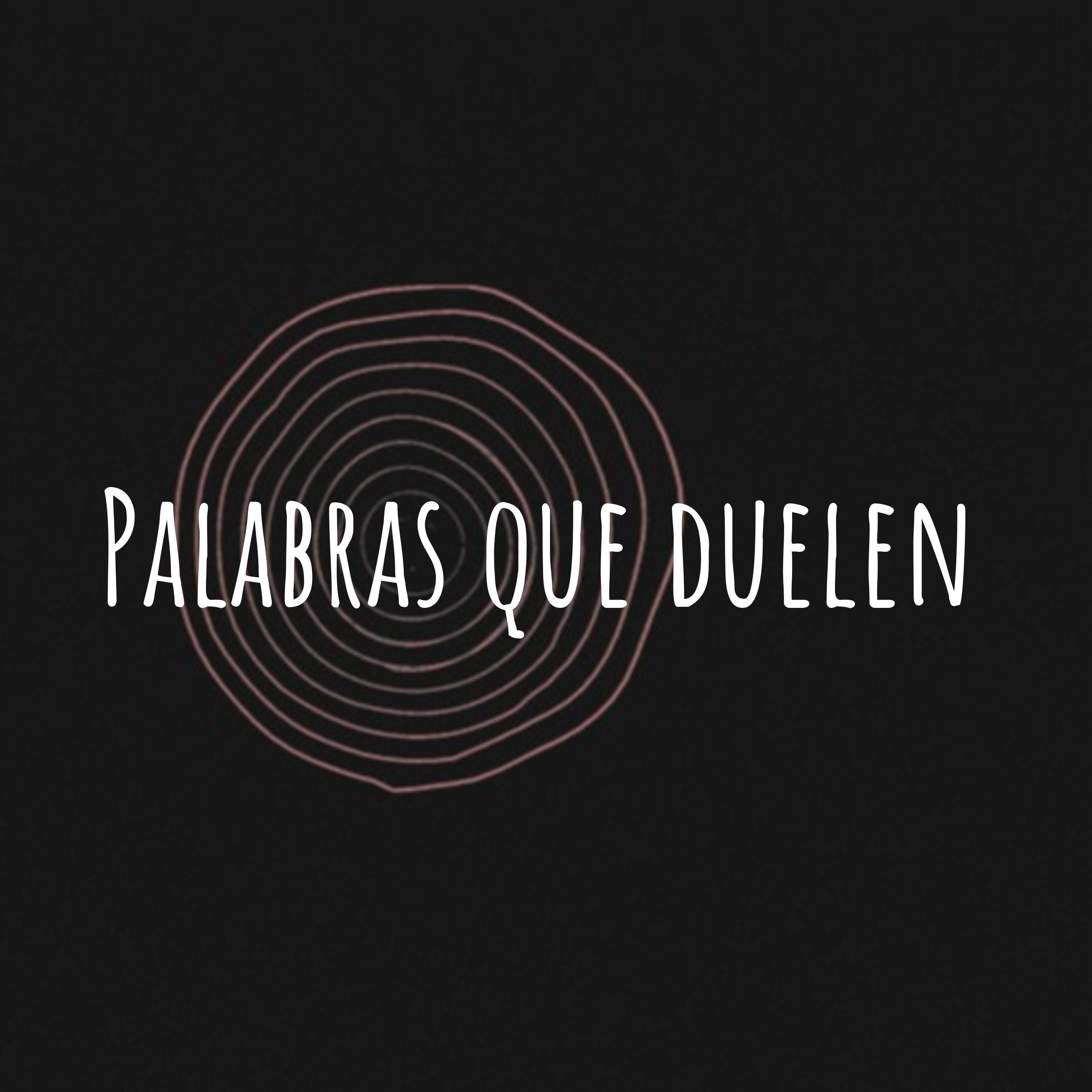 Palabras que duelen