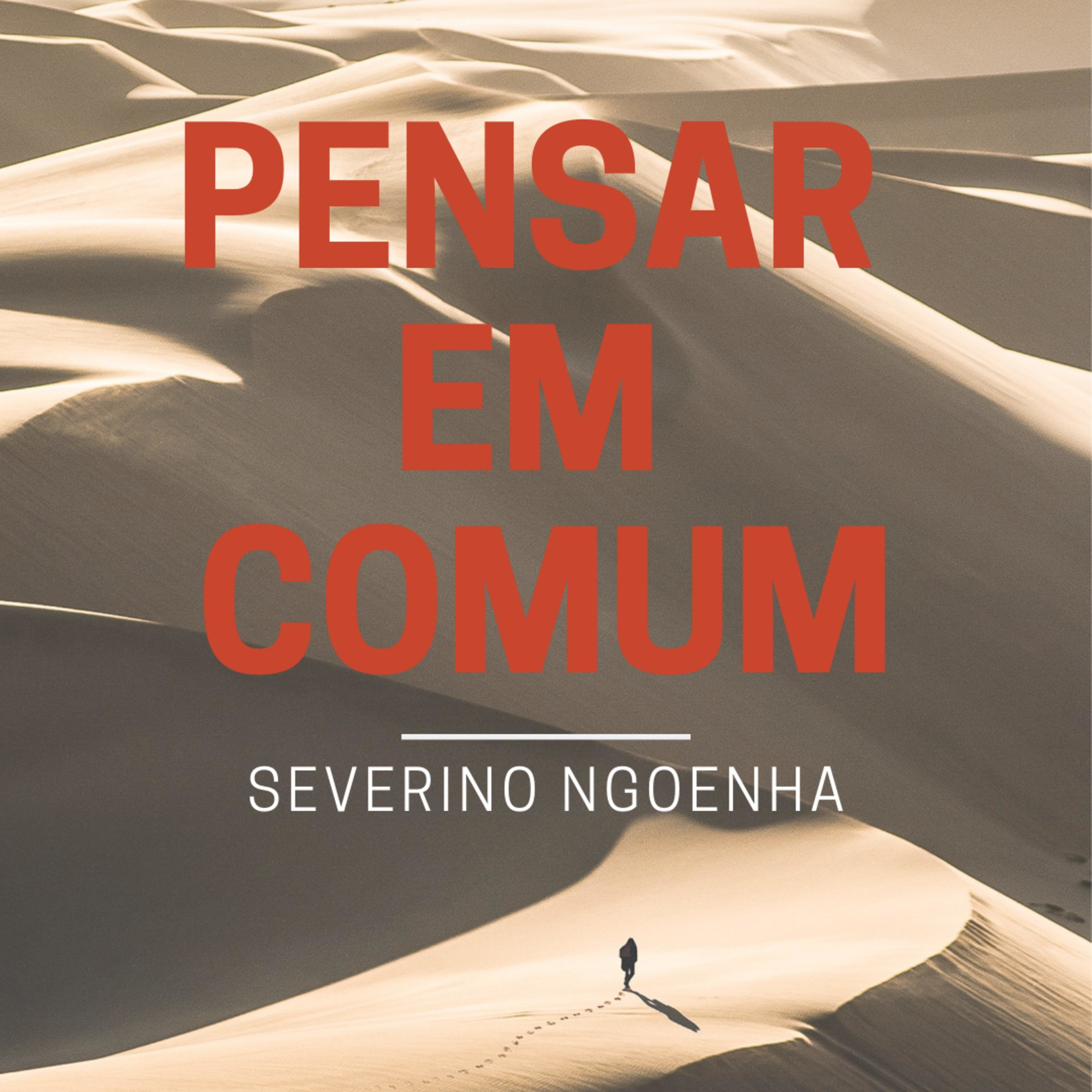 Pensar em comum - com Severino Ngoenha
