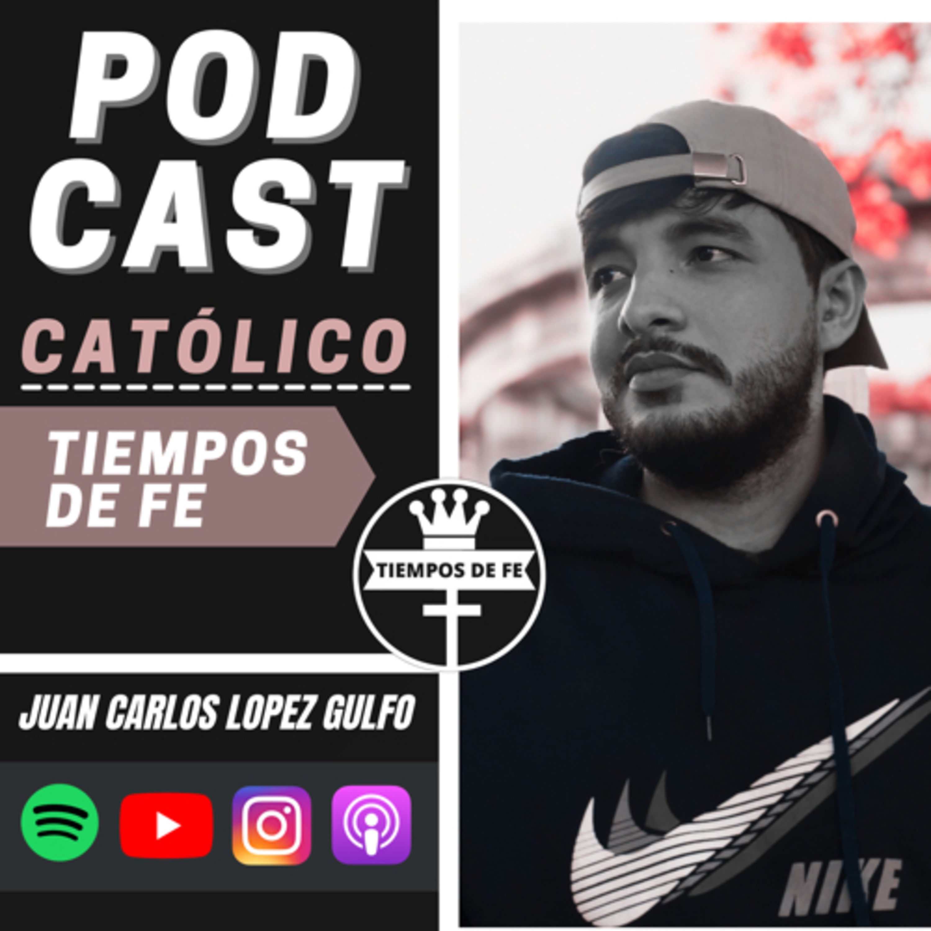 PODCAST CATOLICO TIEMPOS DE FE/ Juan Carlos López Gulfo