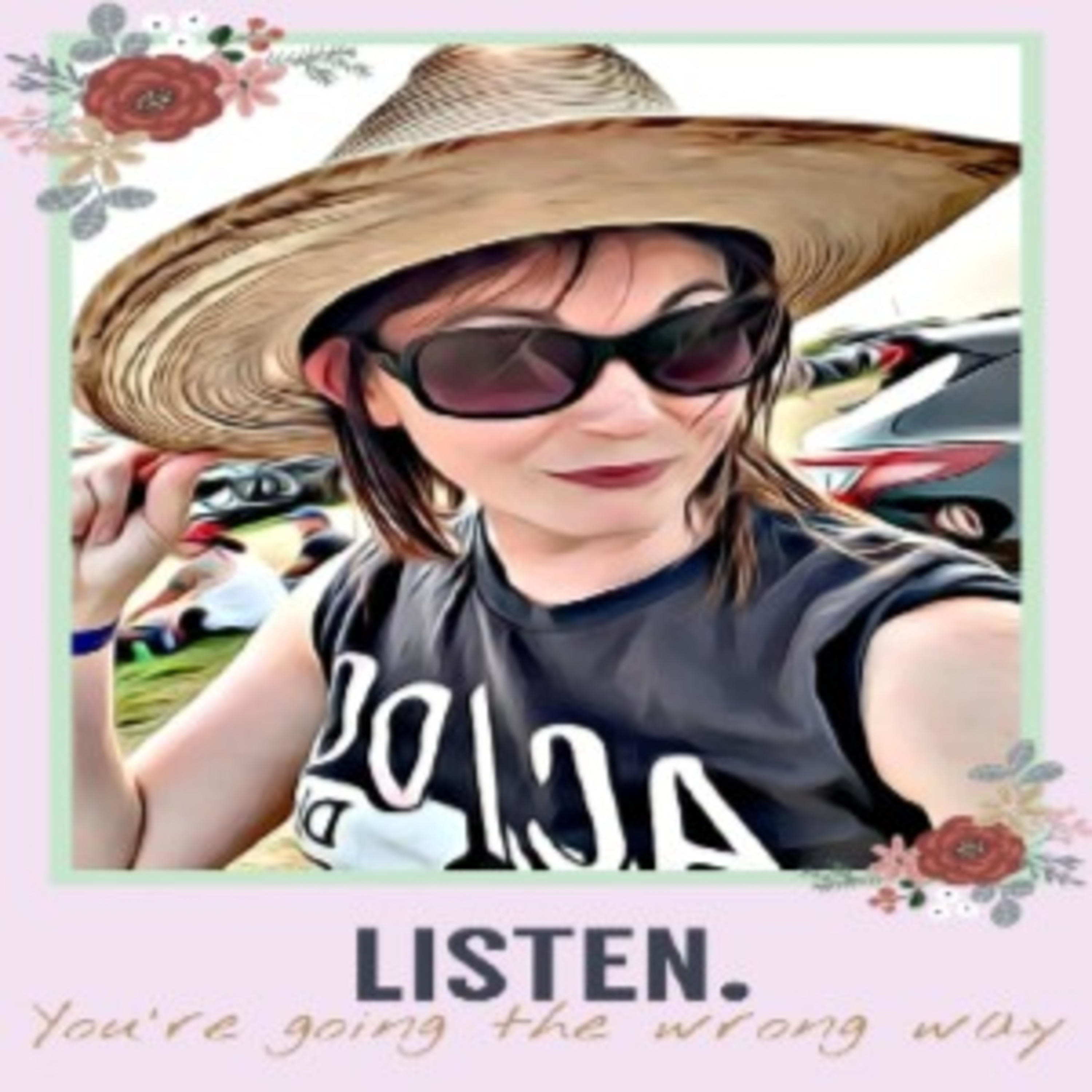 Listen. You're going the wrong way! podcast artwork