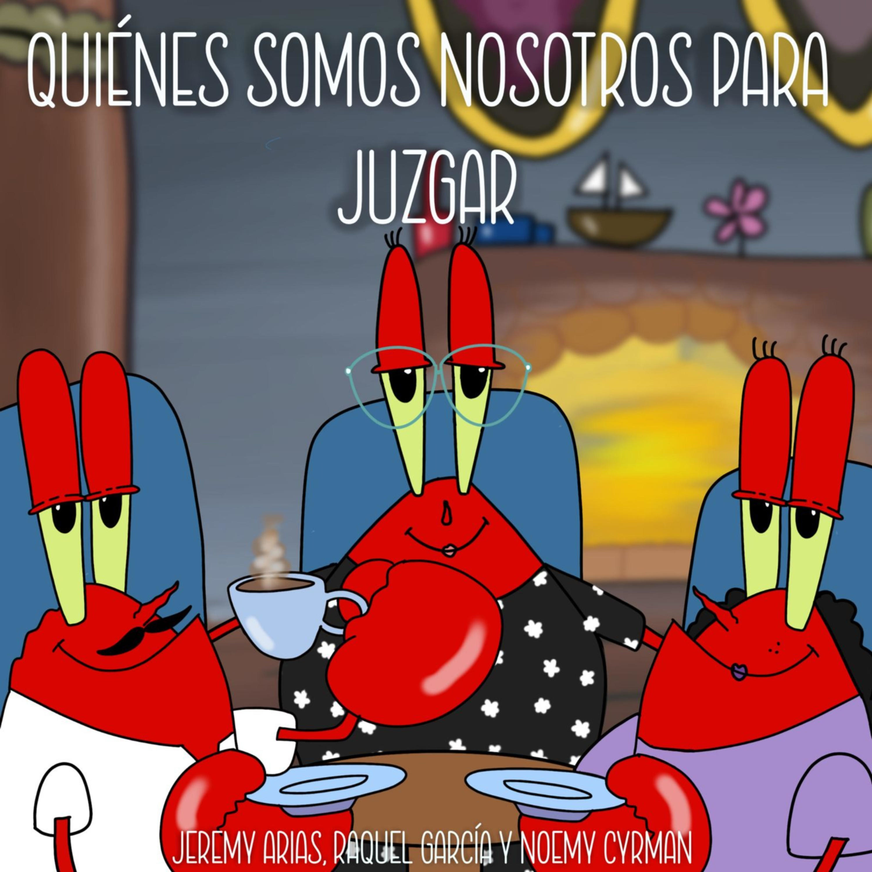 Quiénes somos nosotros para juzgar podcast artwork