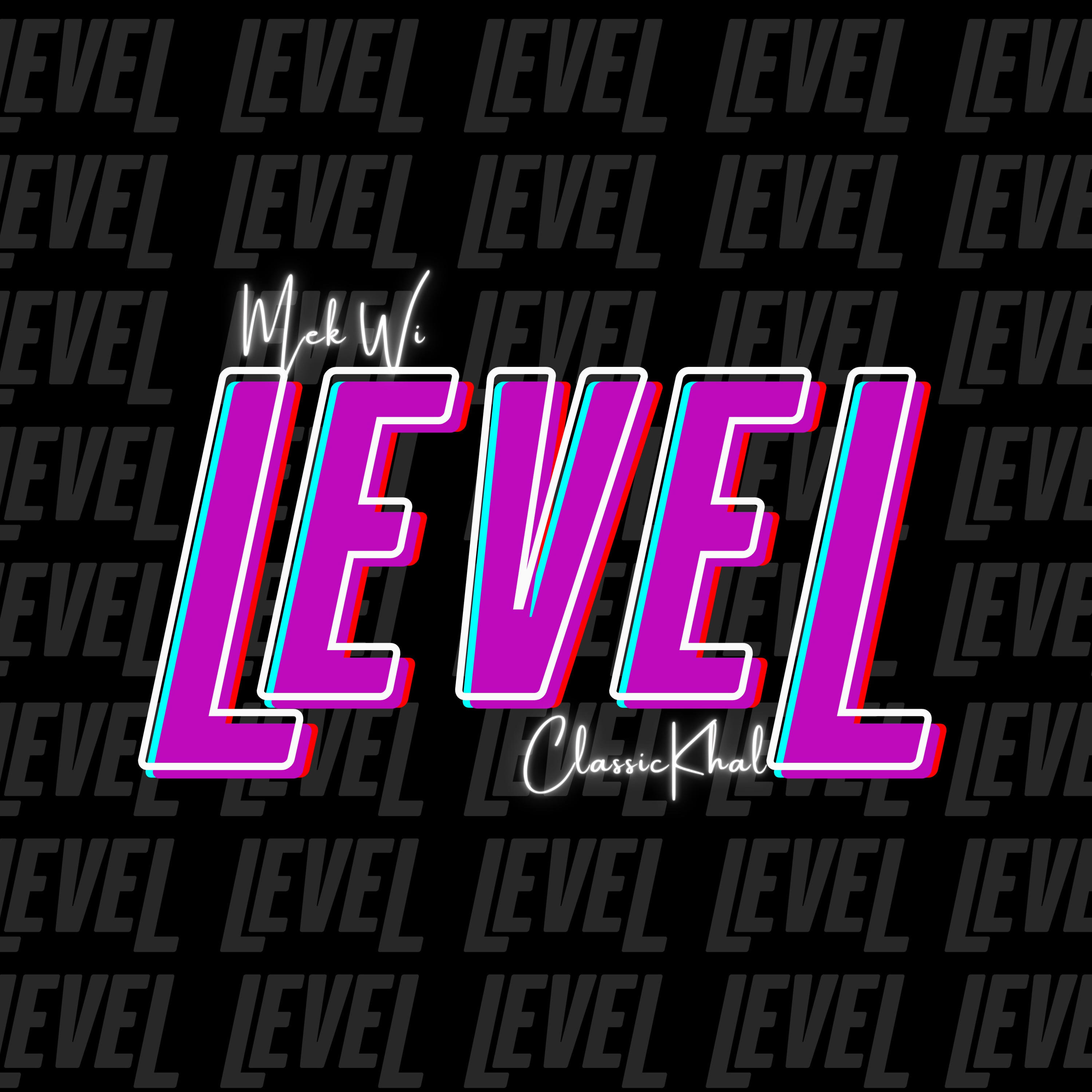 Mek Wi Level with ClassicKhal
