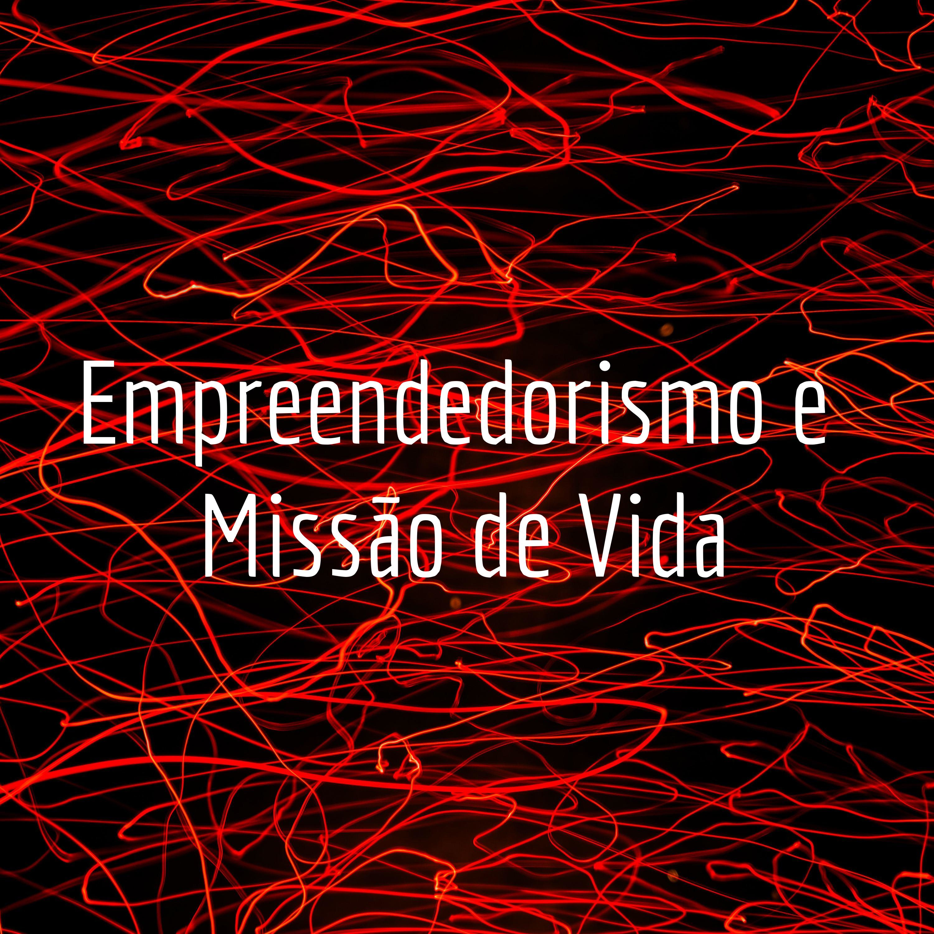 Empreendedorismo e Missão de Vida