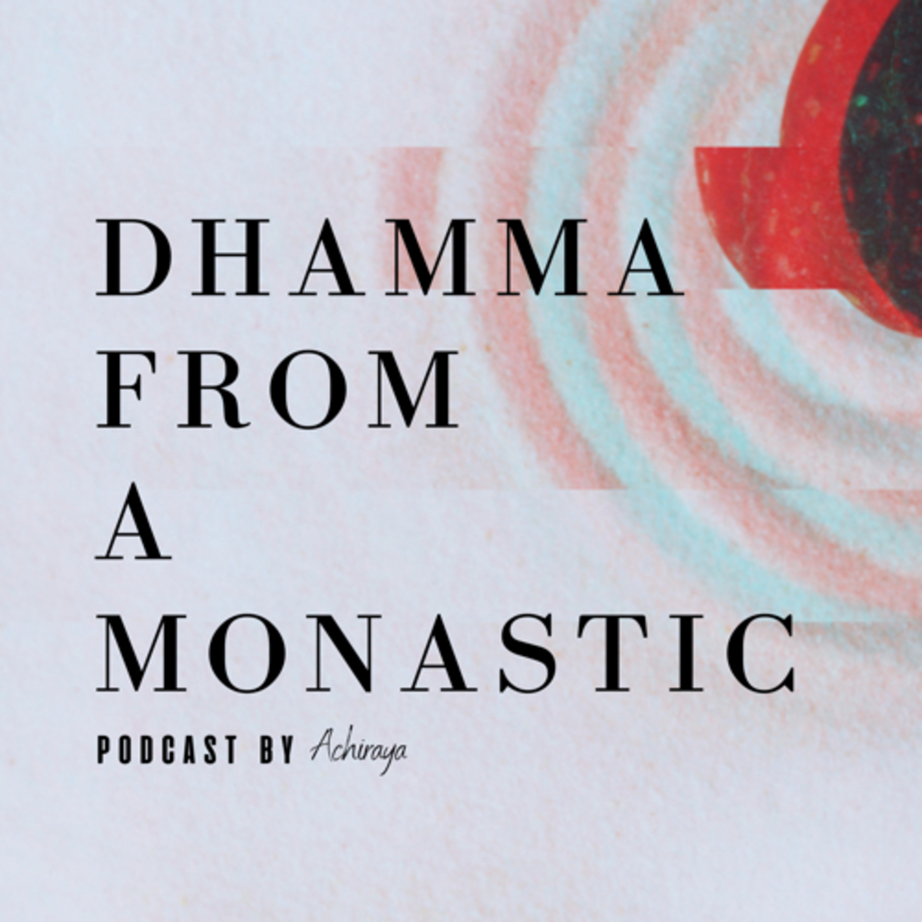 Dhamma from a Monastic podcast artwork