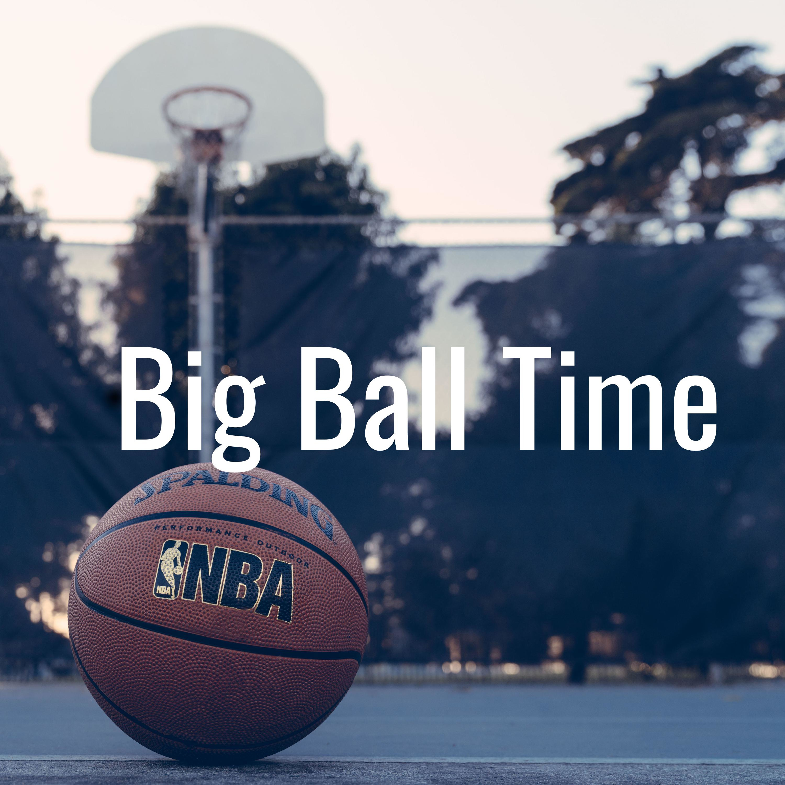 Big Ball Time