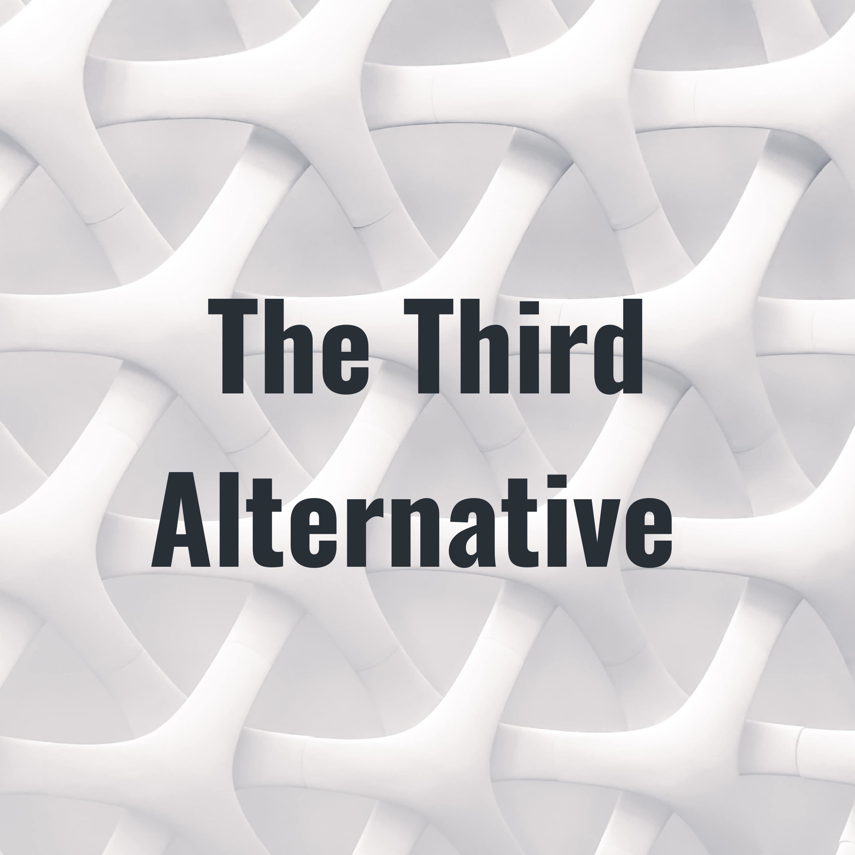 The Third Alternative