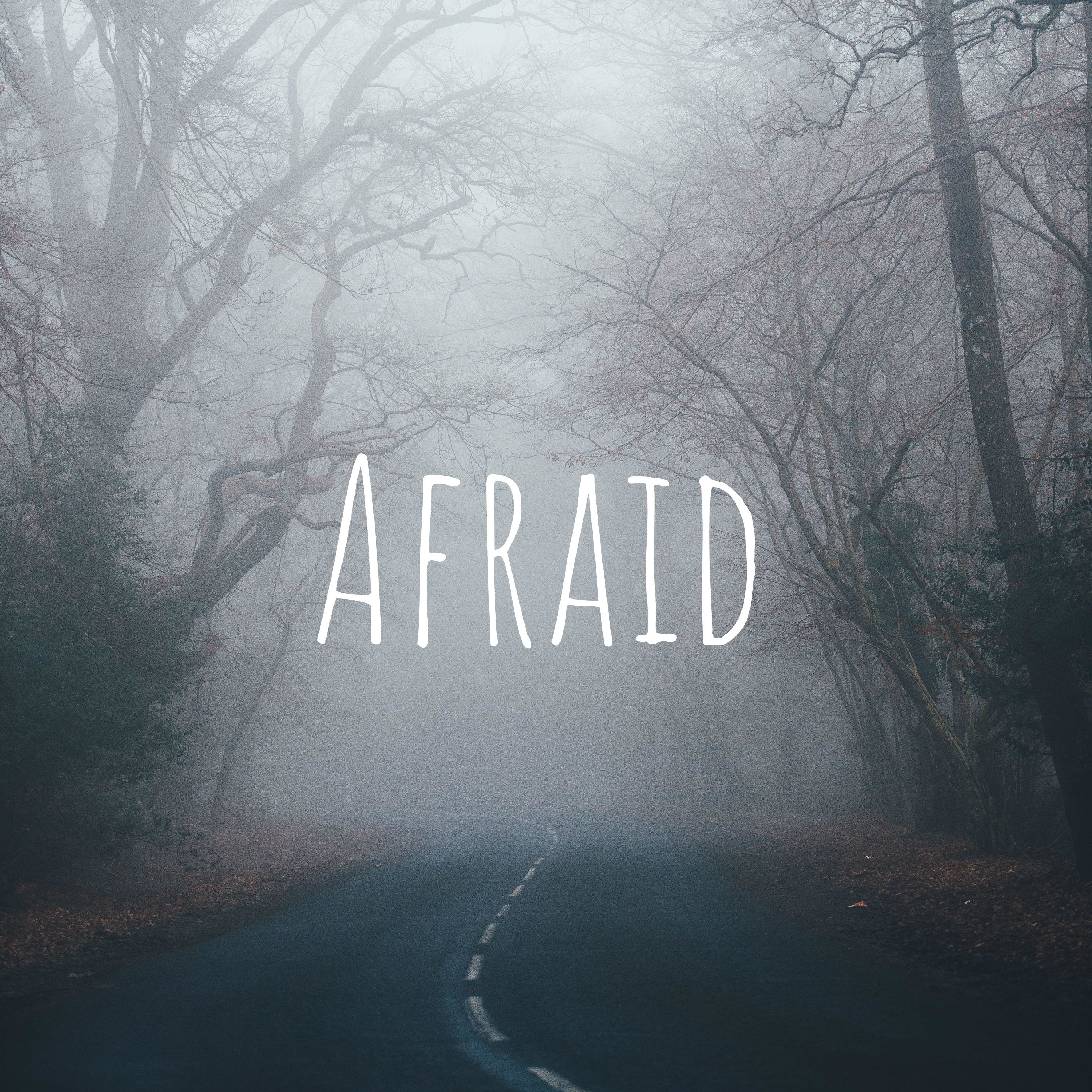 Afraid