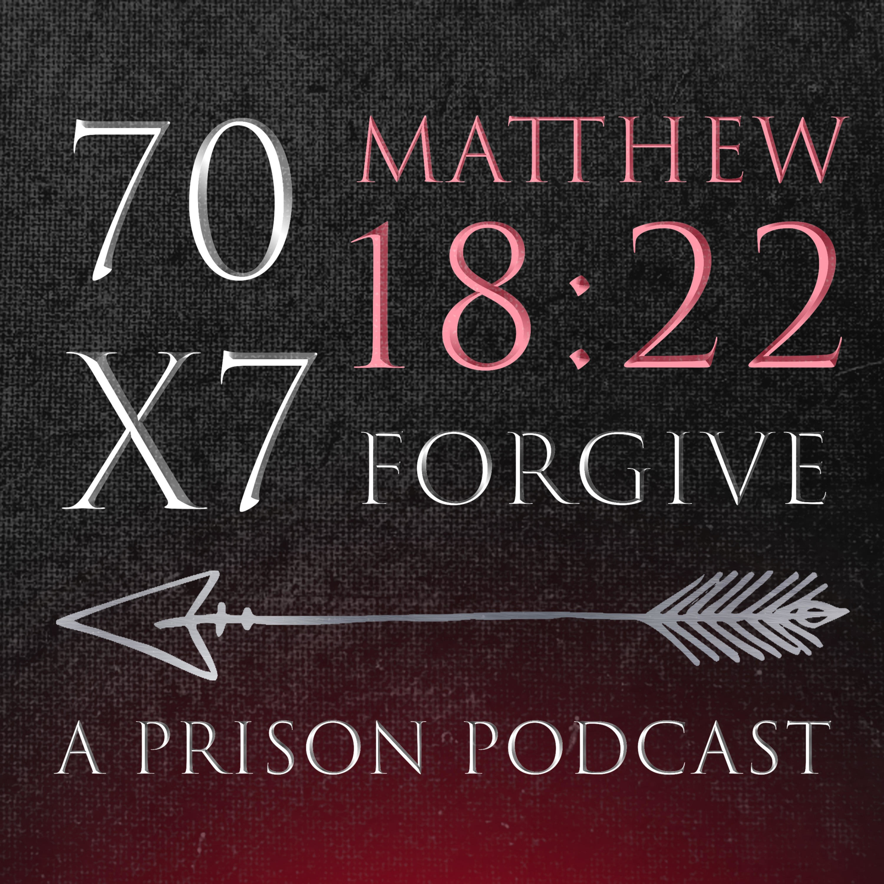 MATTHEW 18:22 A PRISON PODCAST cover