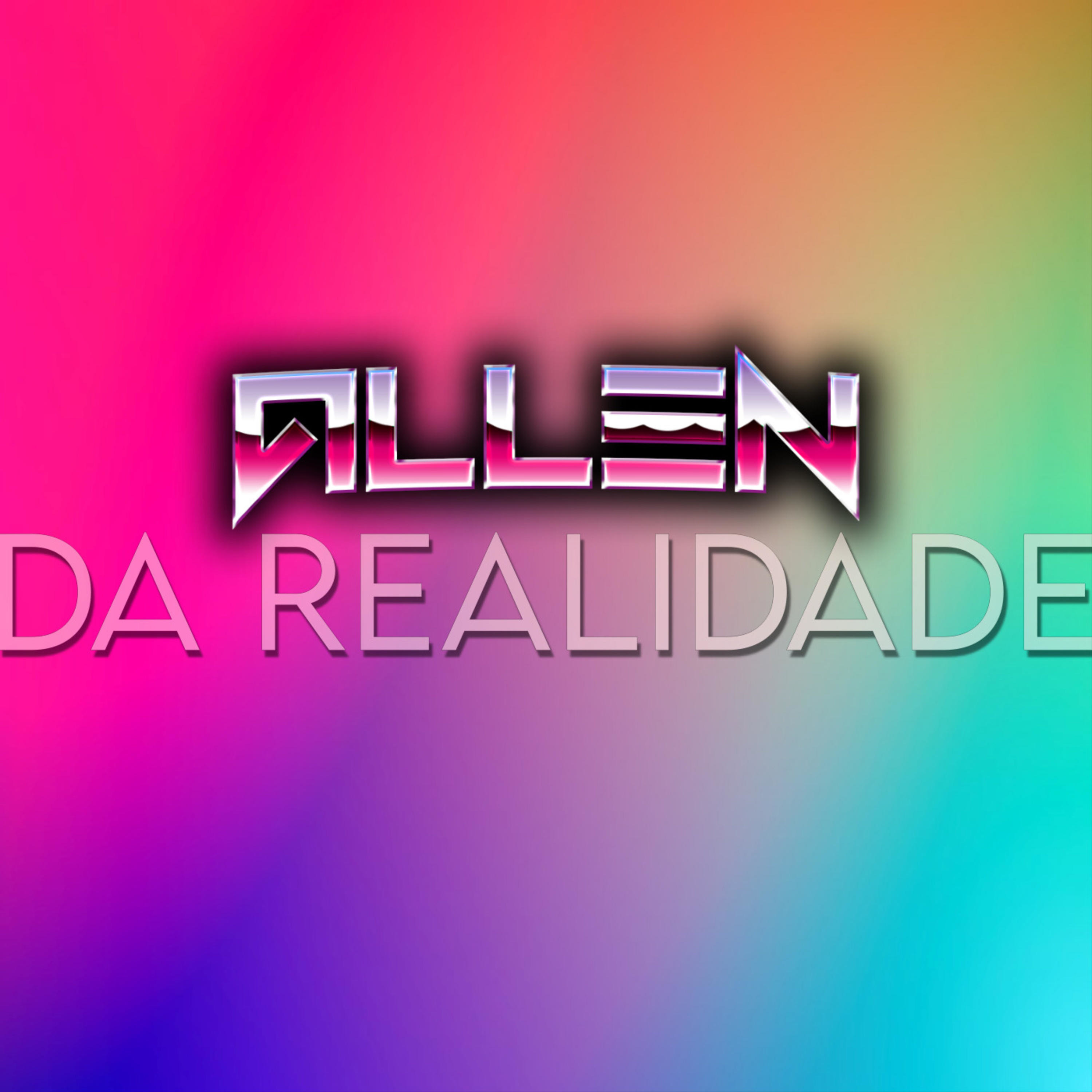 Allen da Realidade