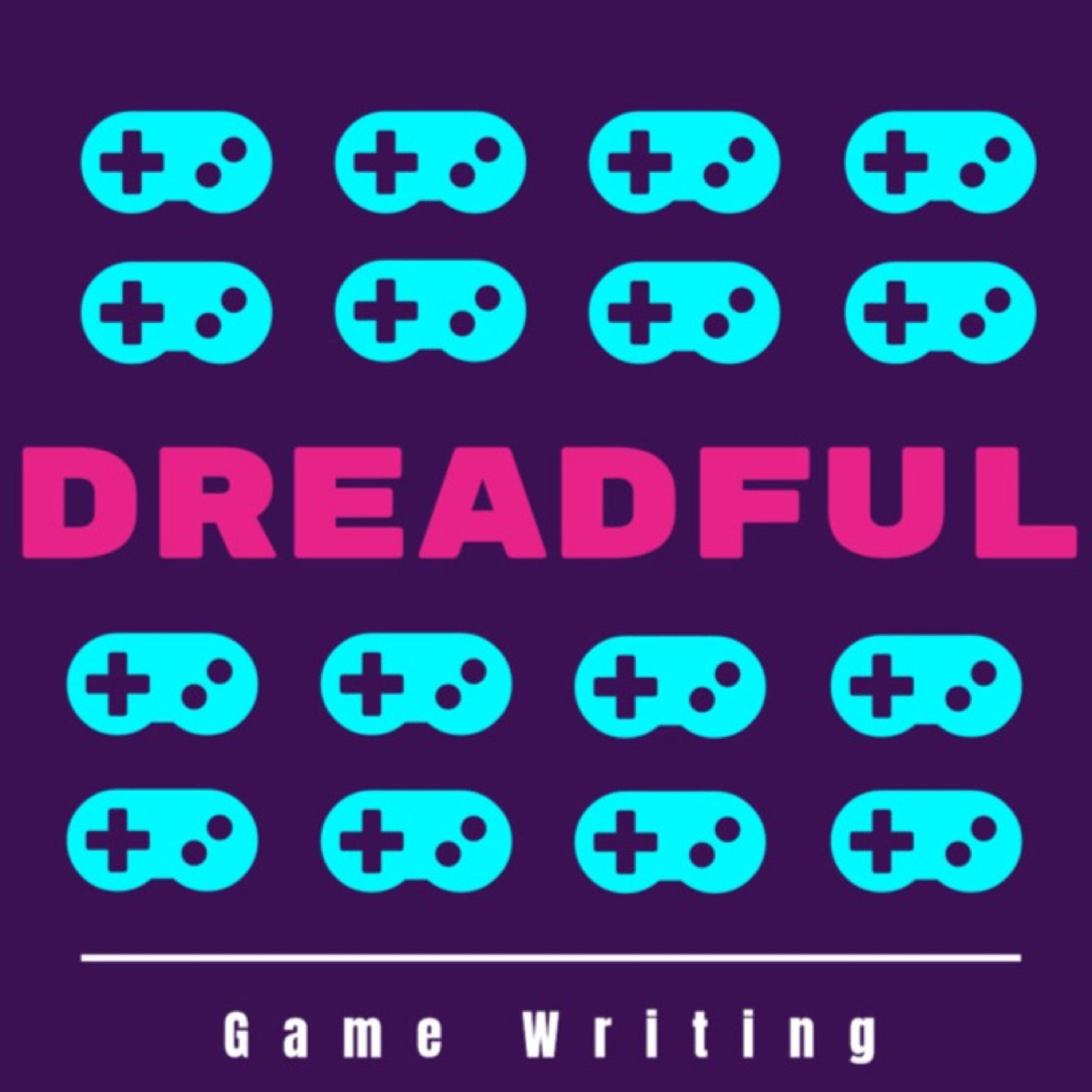 Dreadful Game Writing