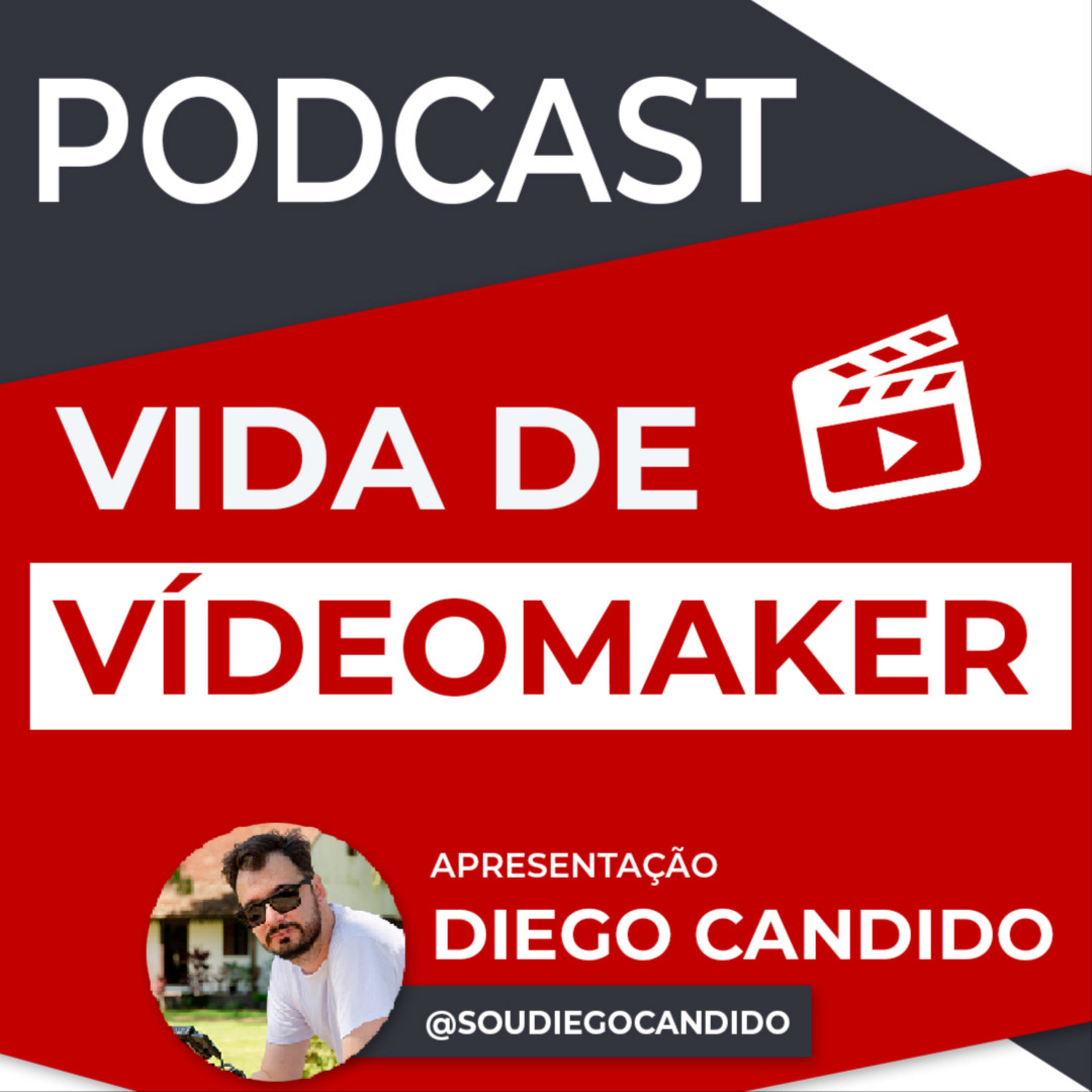 Vida de Videomaker com Diego Candido podcast artwork