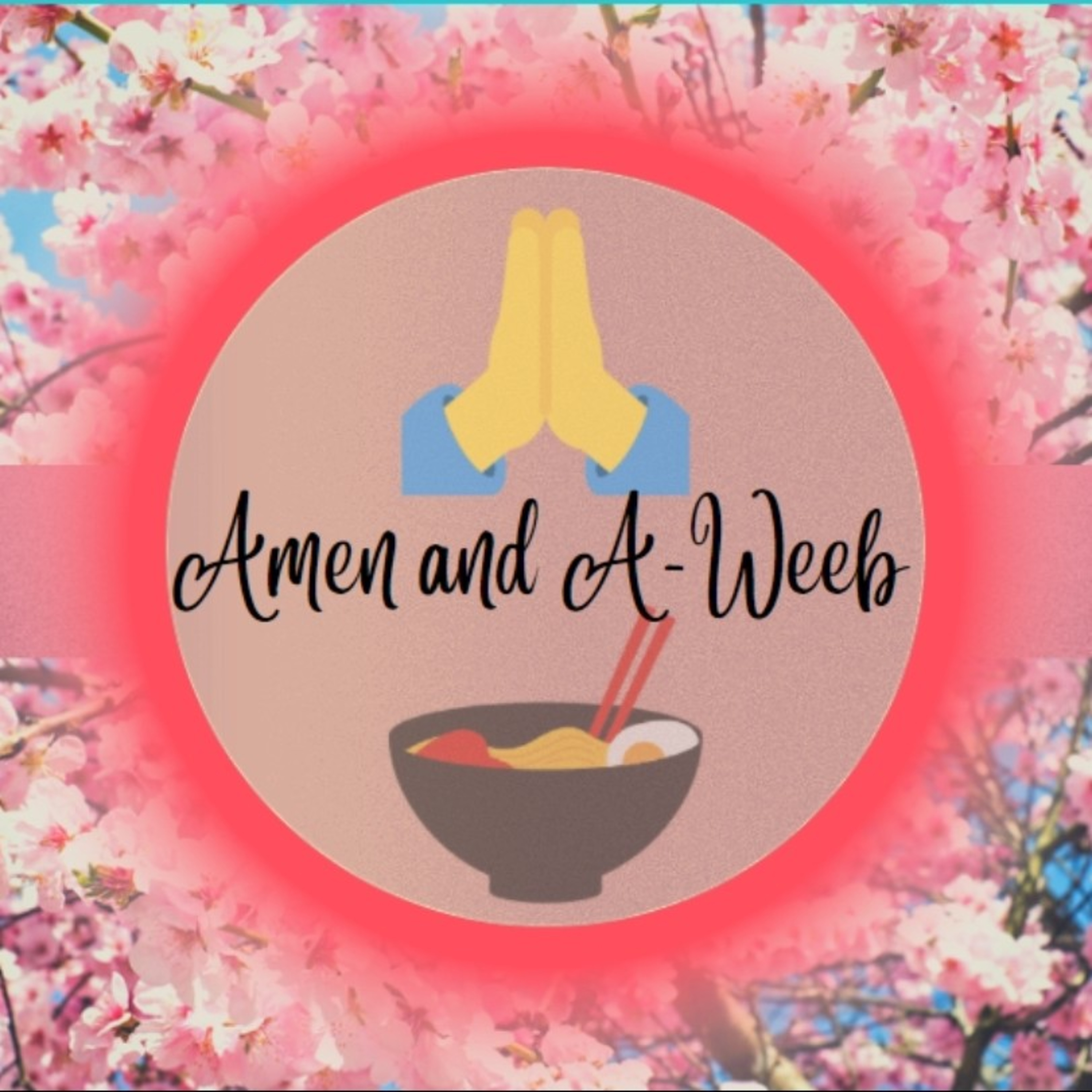 Amen and A-Weeb podcast artwork
