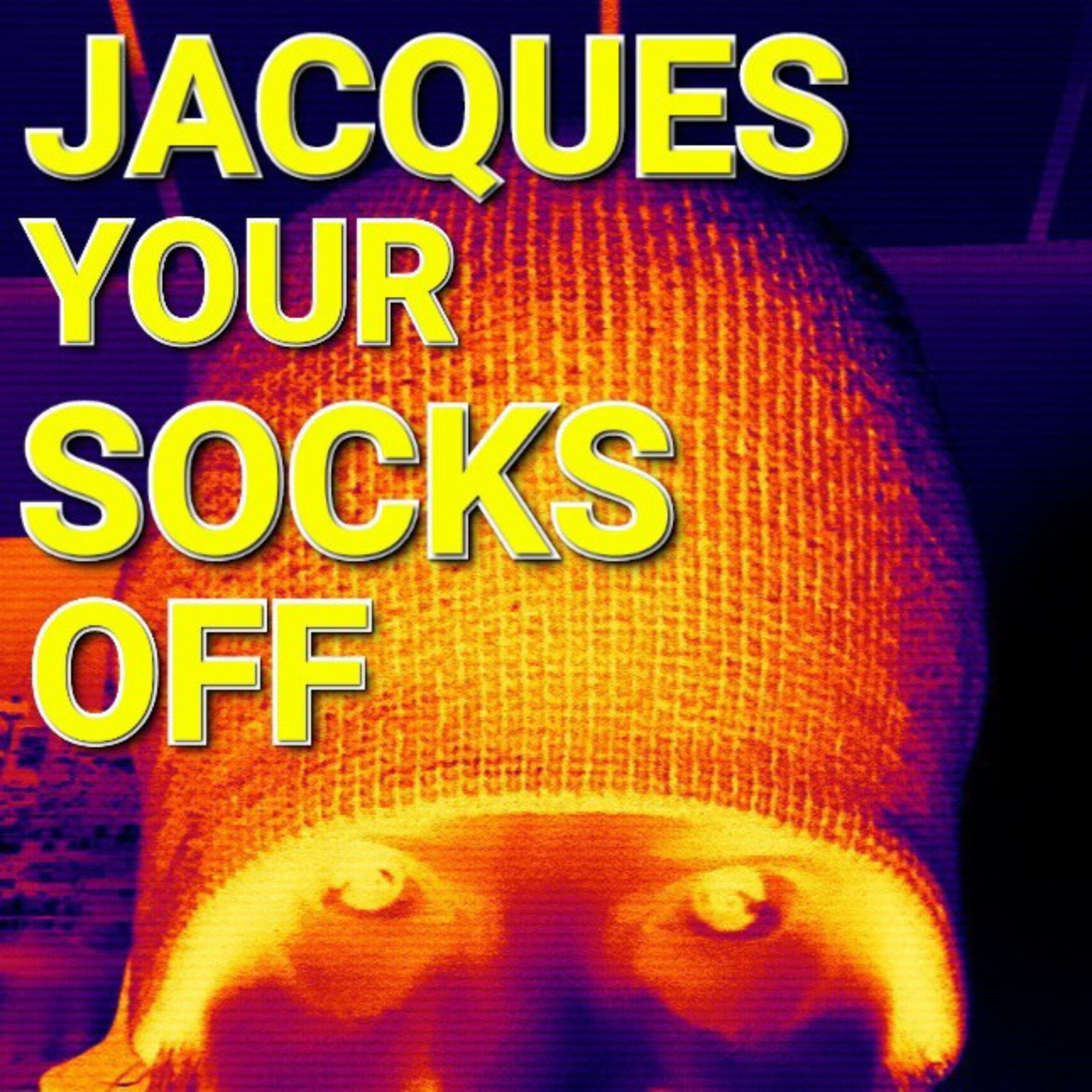 Jacques Your Socks Off