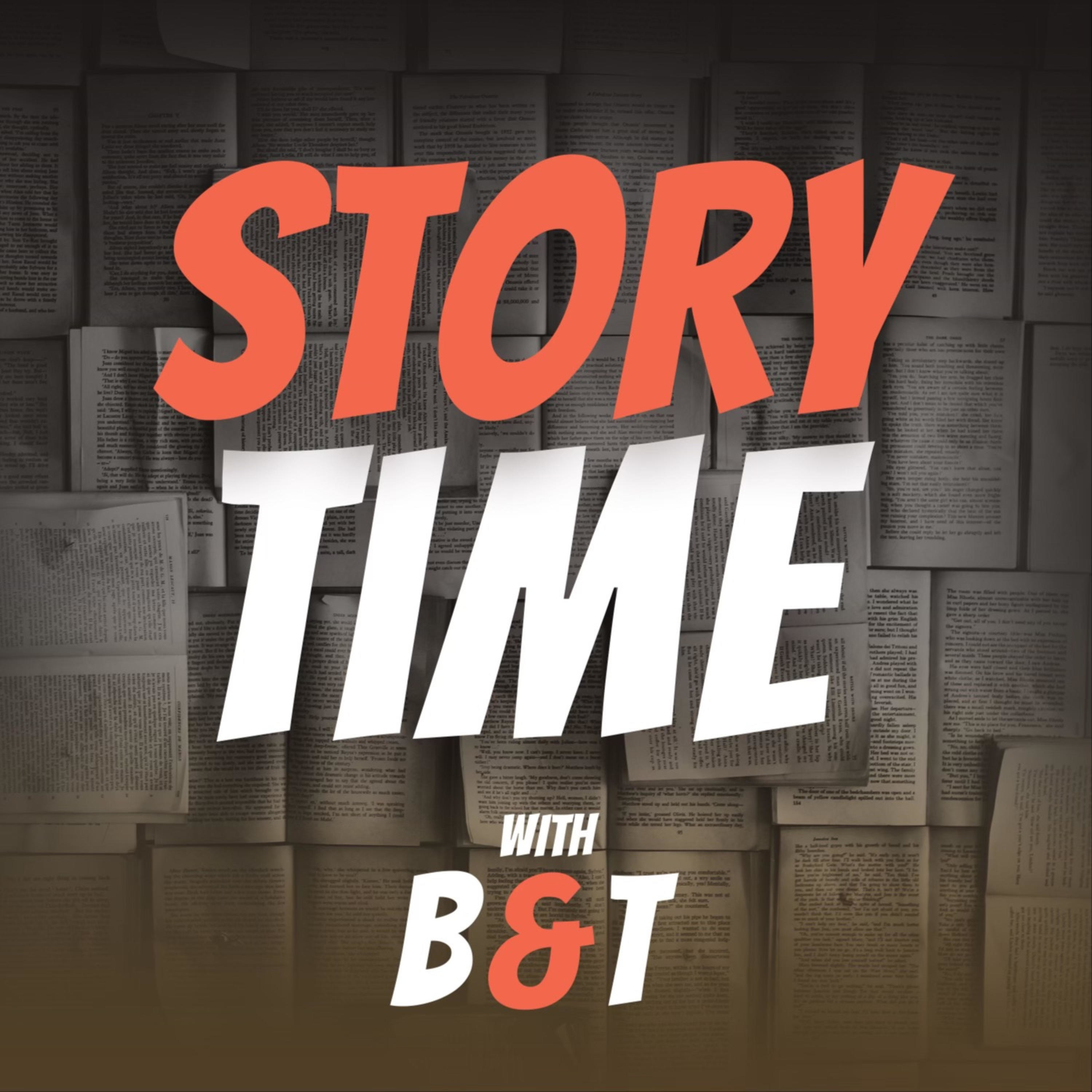 Story Time With B&T