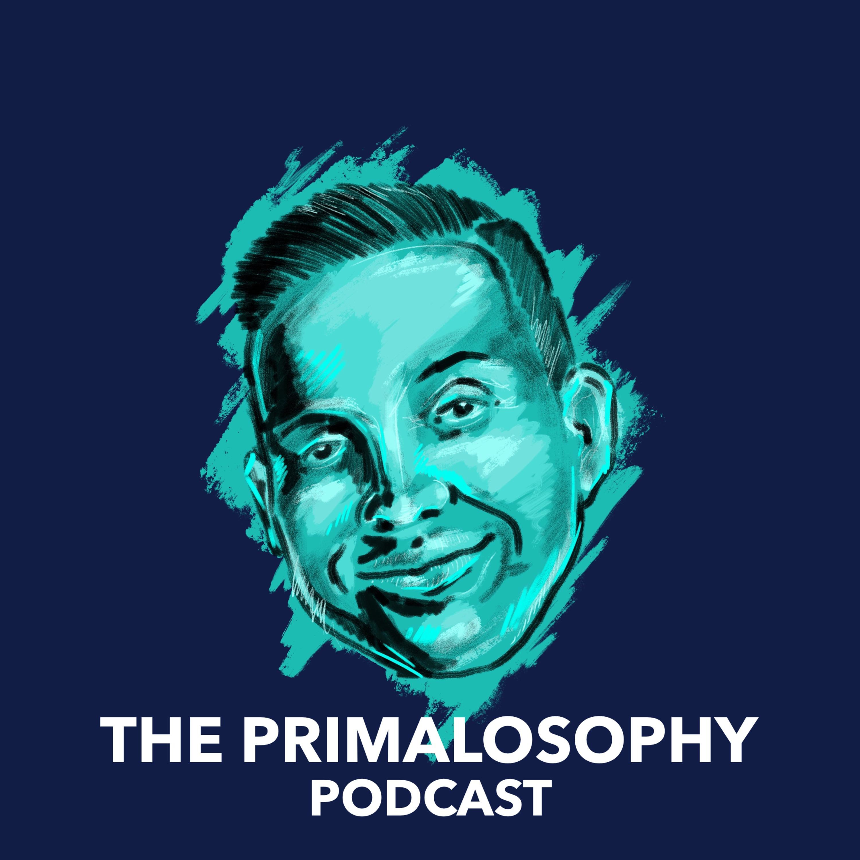The Primalosophy Podcast