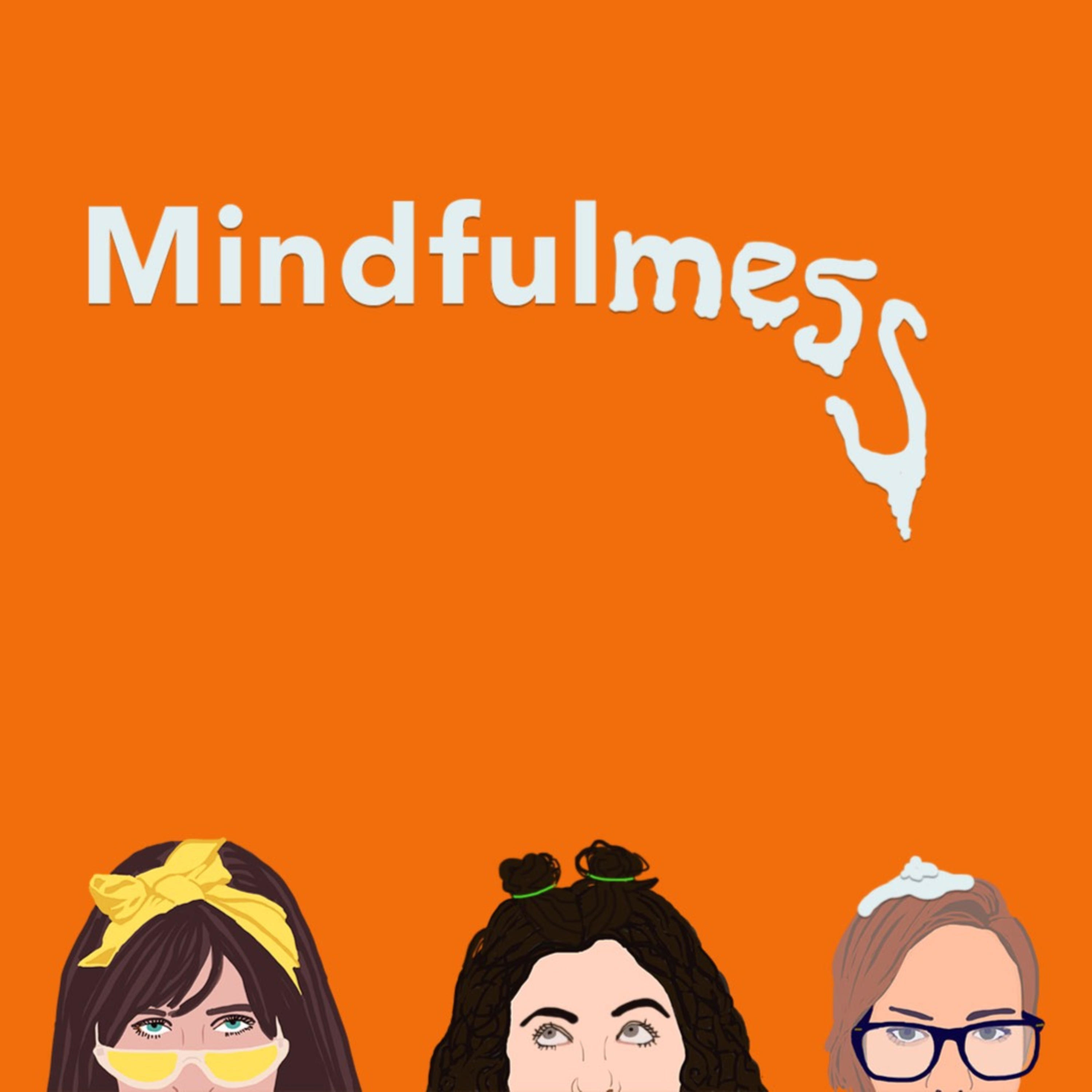 Mindfulmess podcast artwork