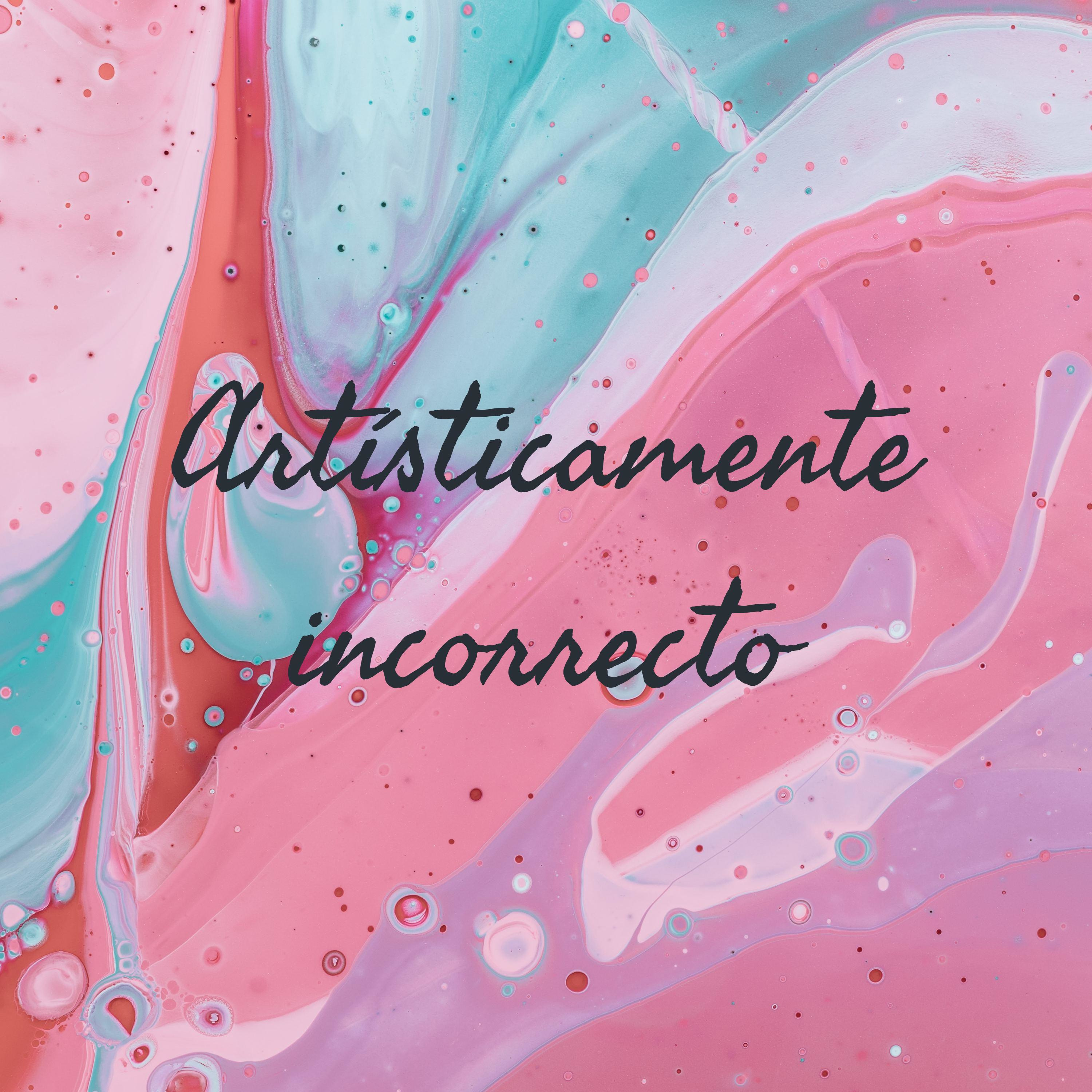 Artísticamente incorrecto