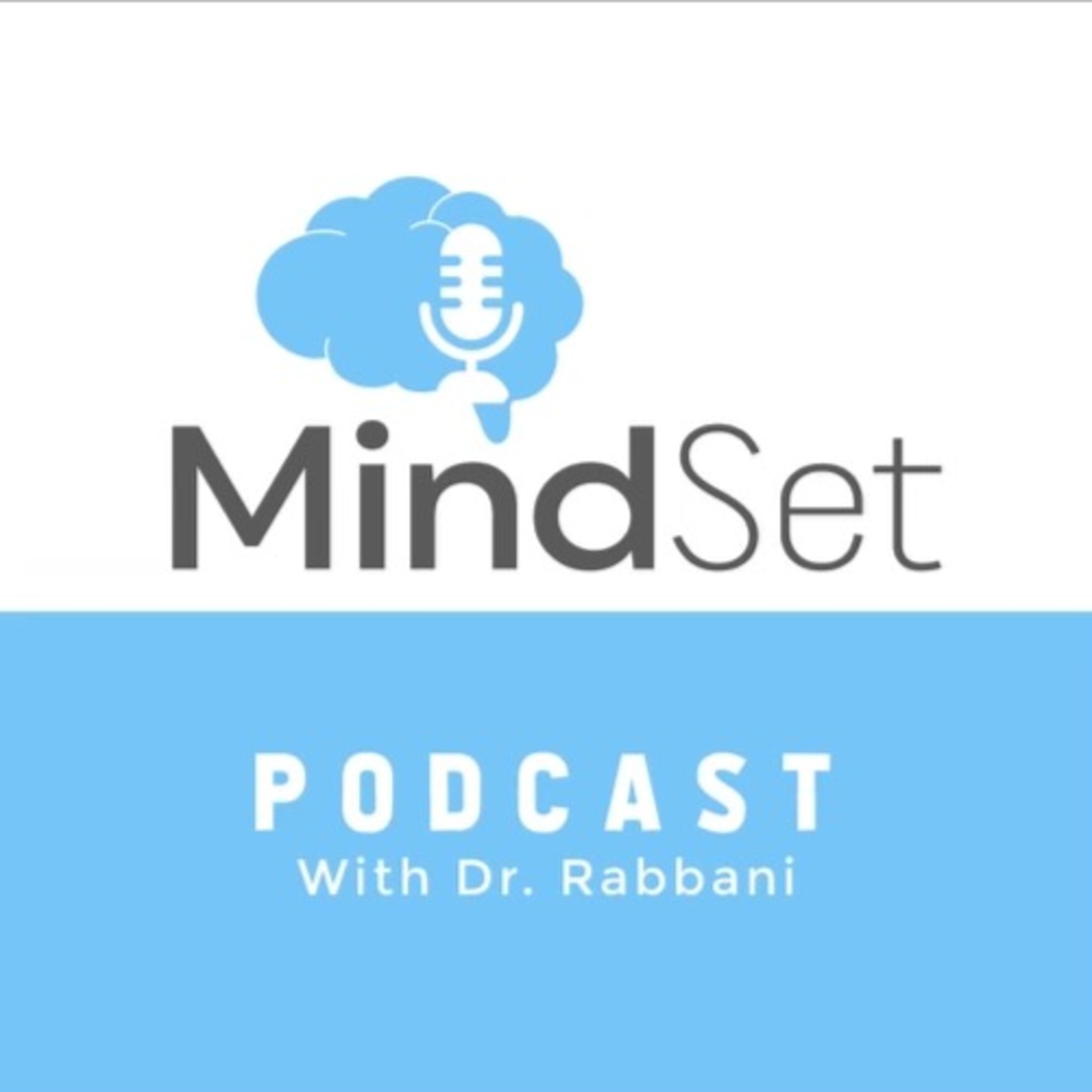 Mindset Podcast With Dr. Rabbani