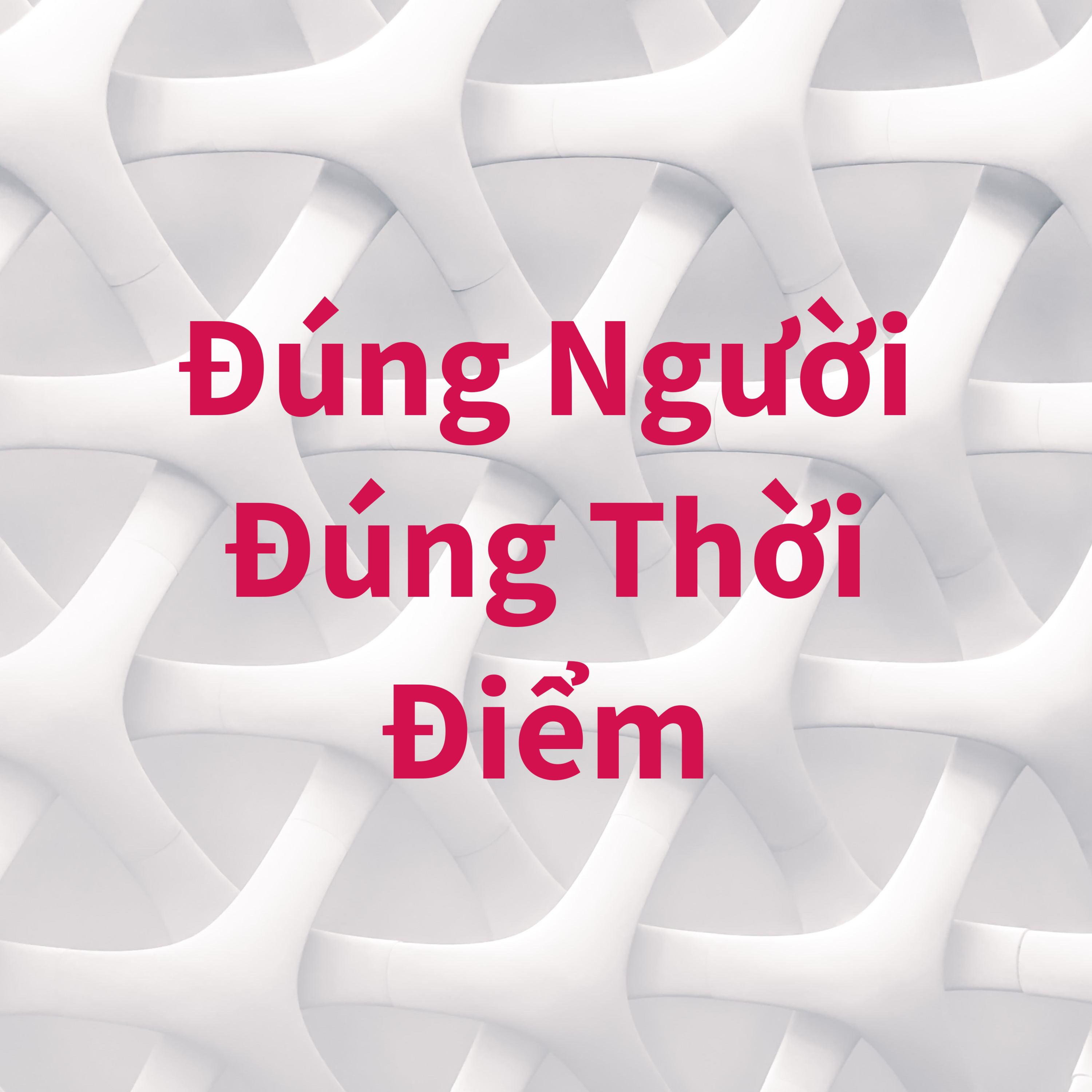 Đúng Người Đúng Thời Điểm