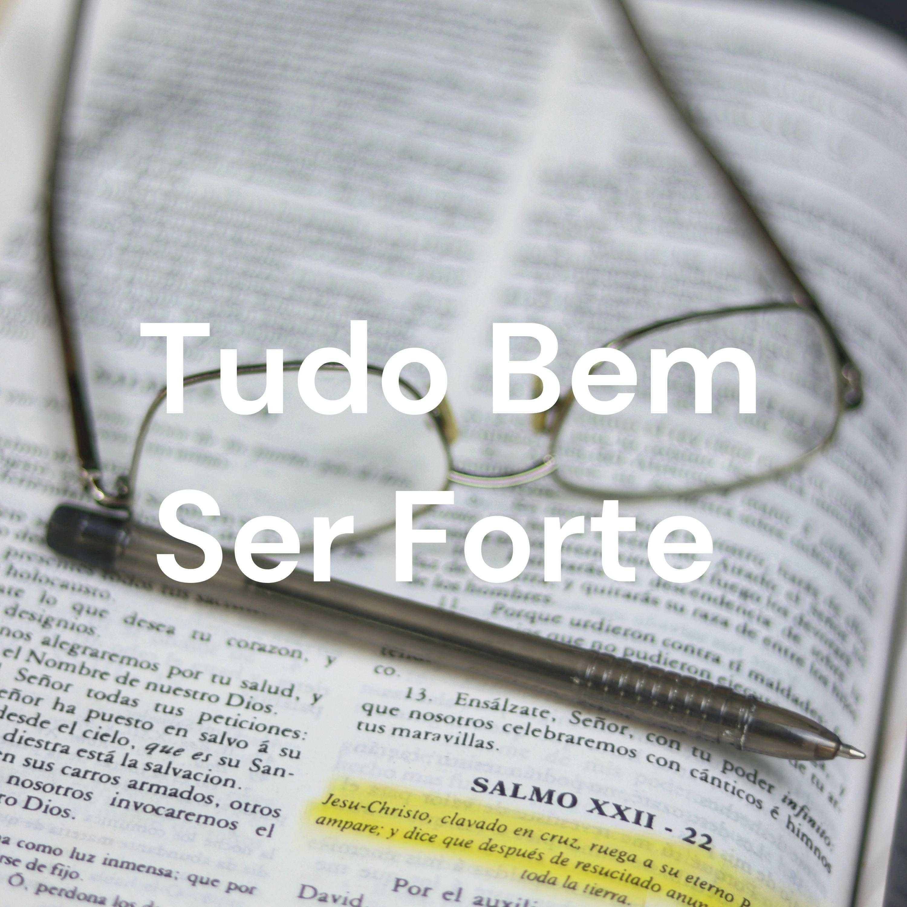 Tudo Bem Ser Forte 