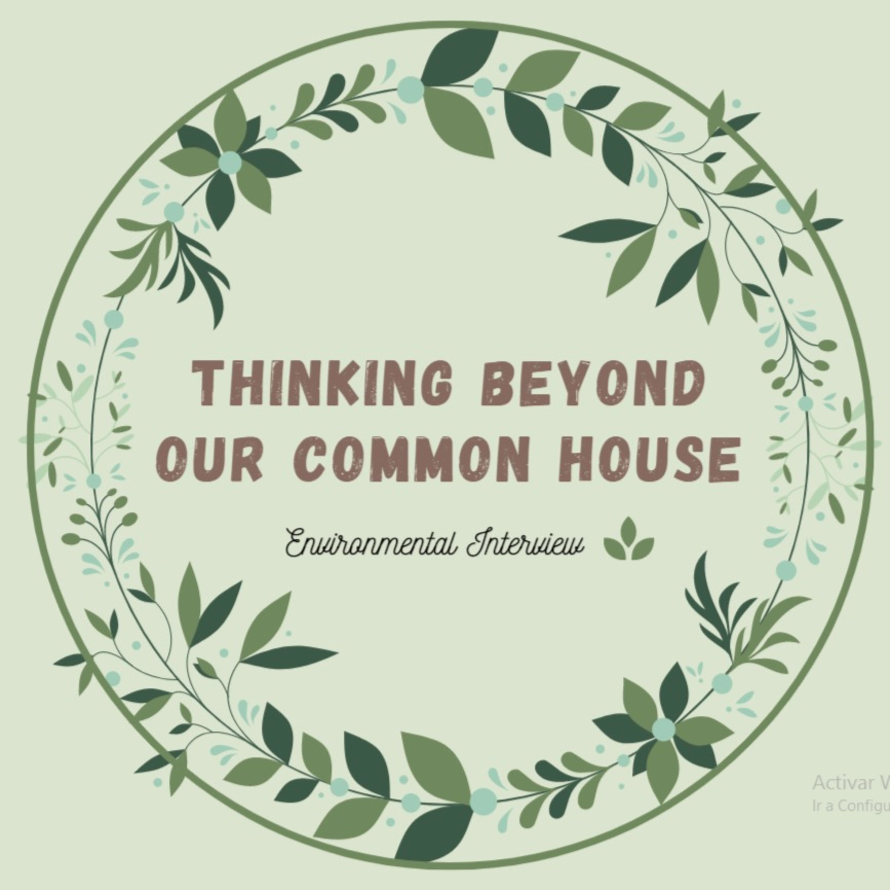 Thinking beyond our common house.