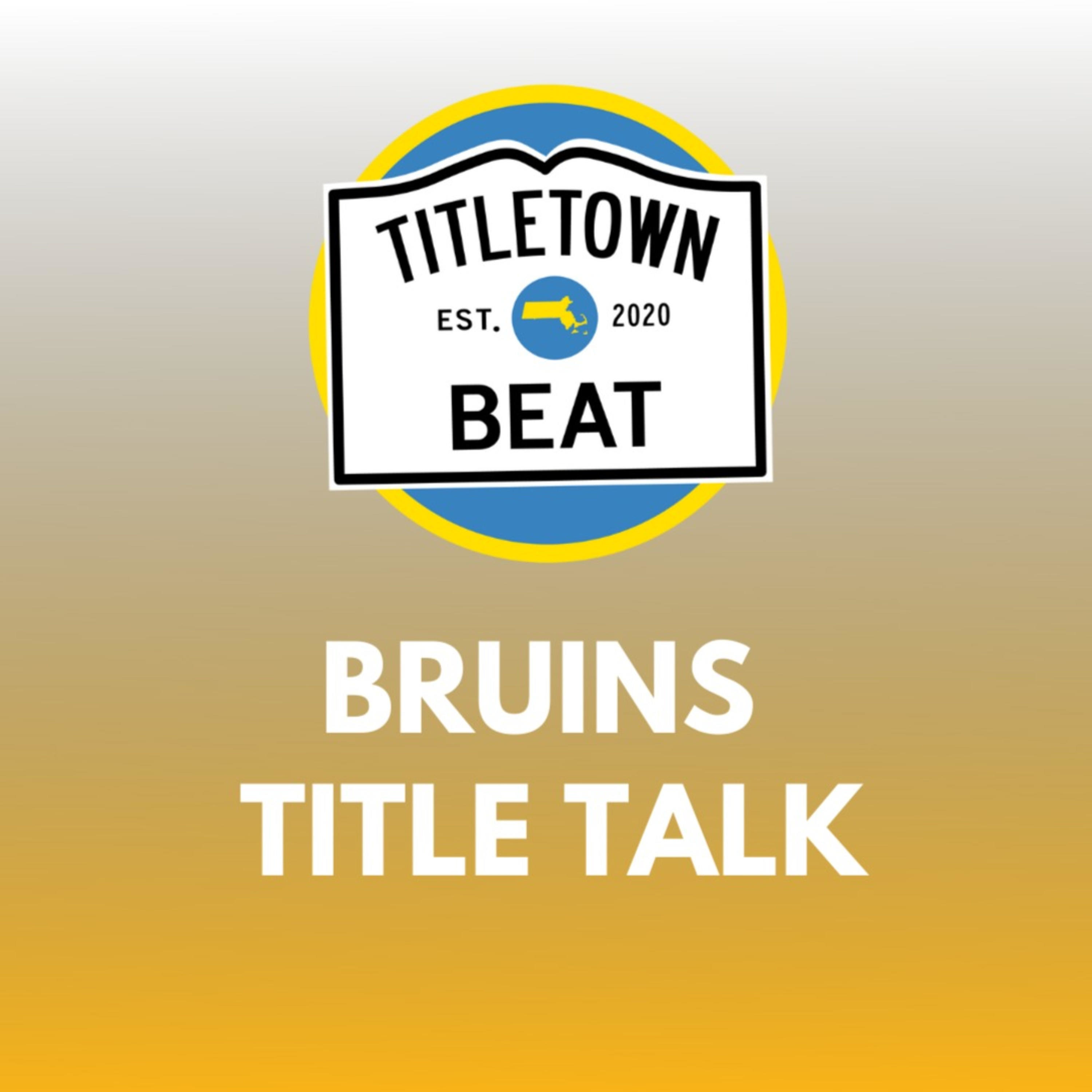 Bruins Title Talk