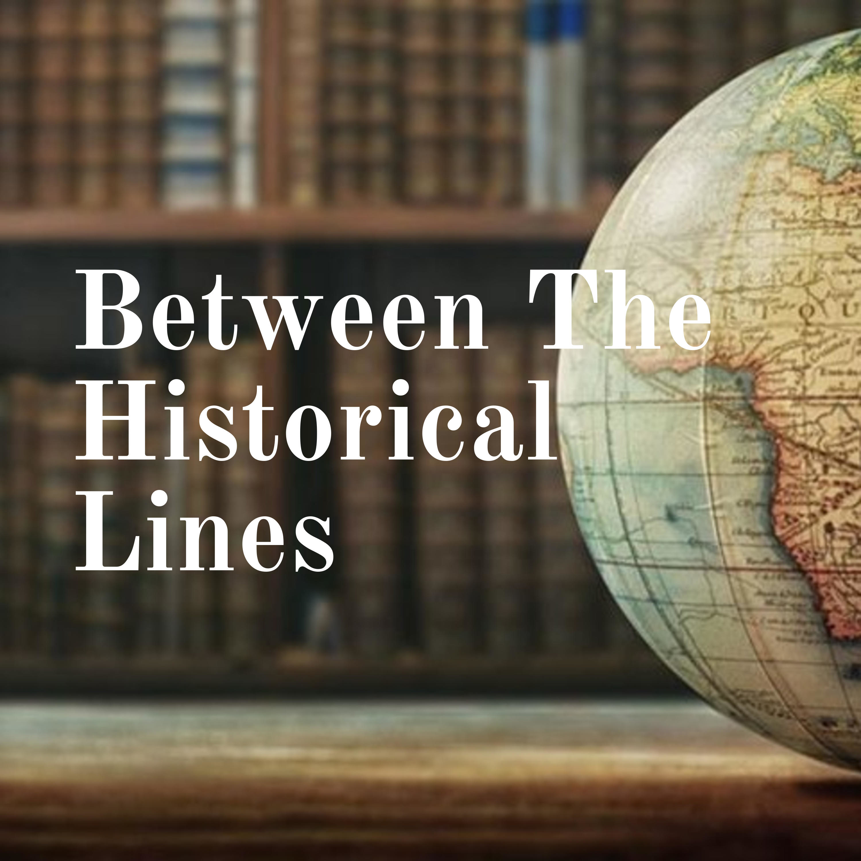 Between The Historical Lines