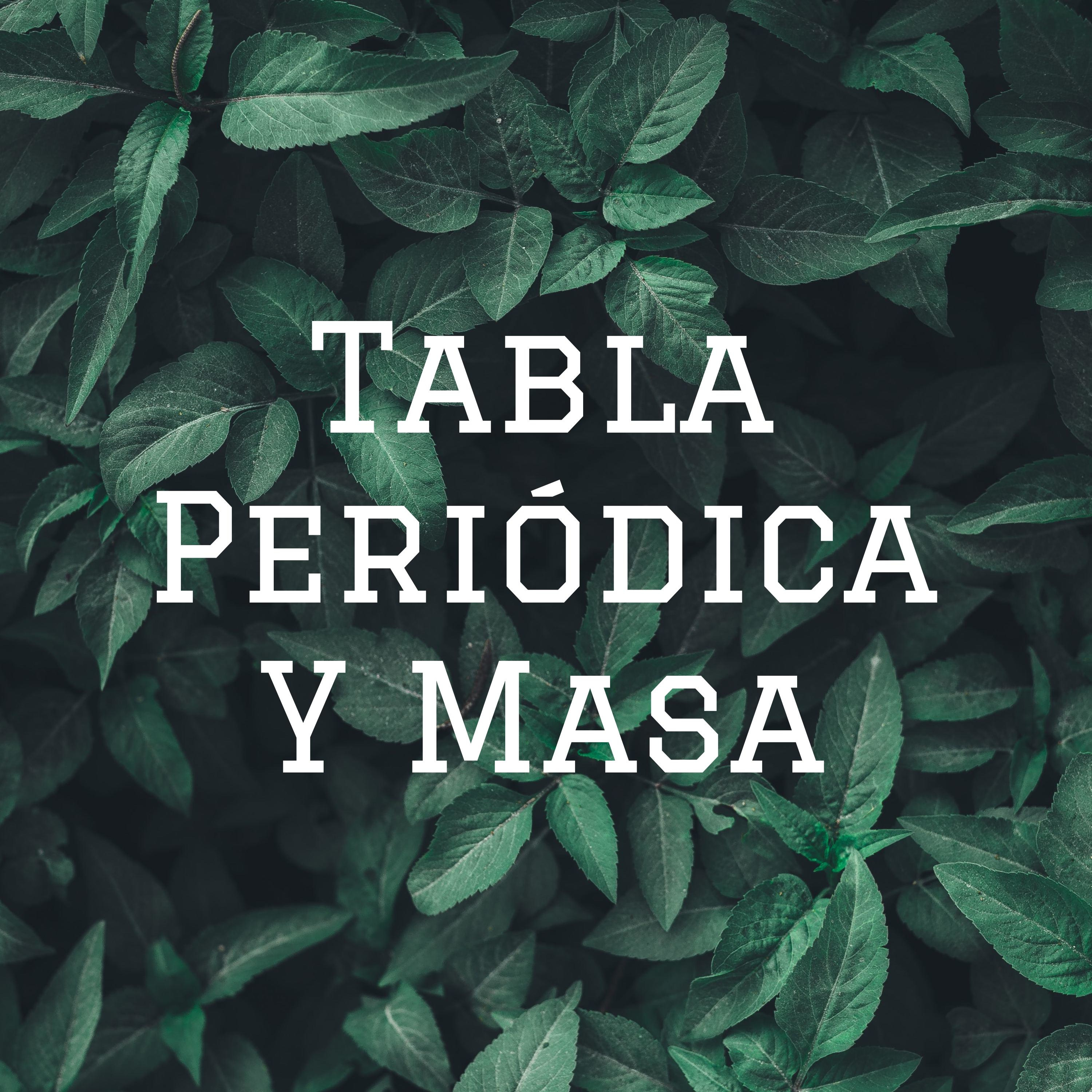 Tabla Periódica Y Masa