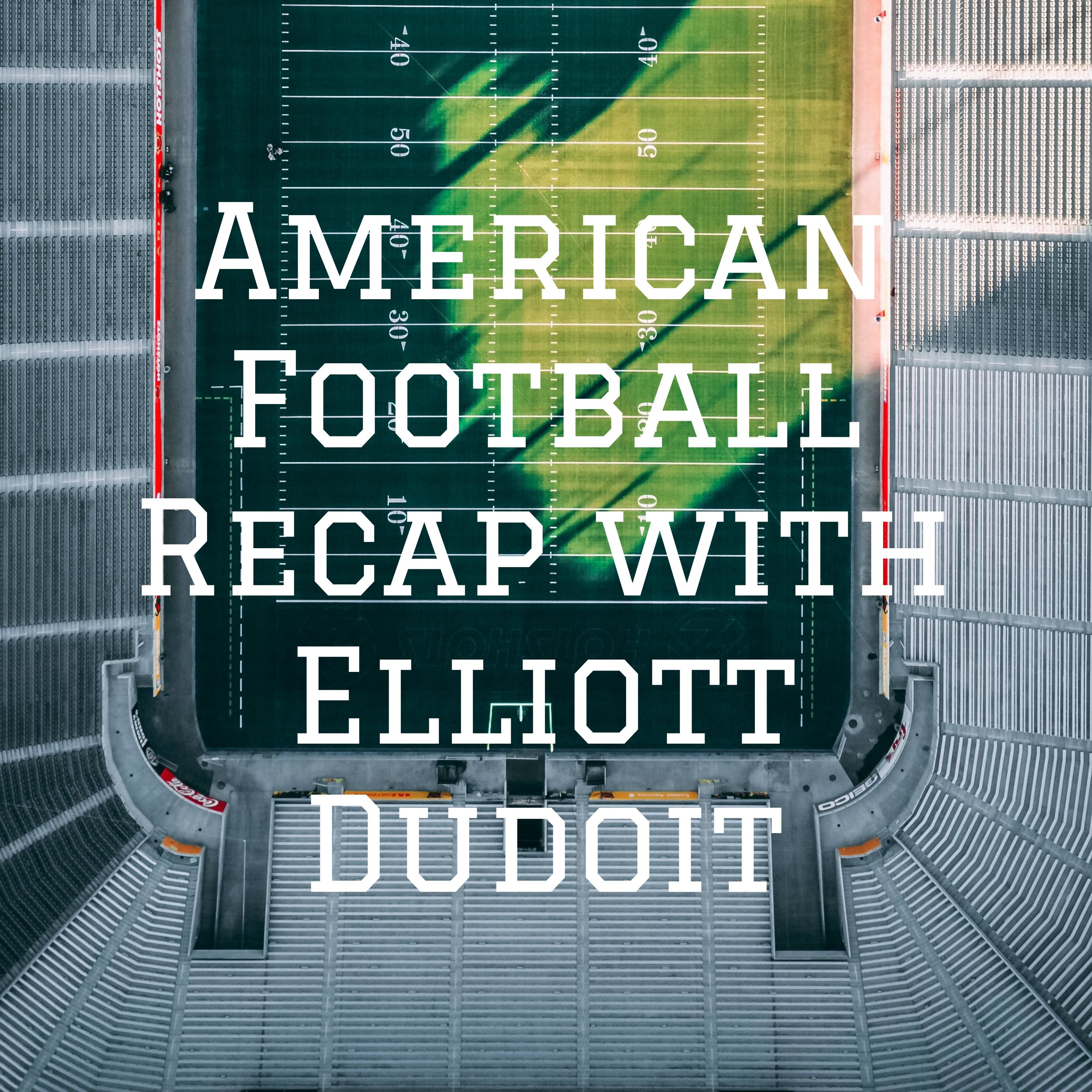 American Football Recap with Elliott Dudoit