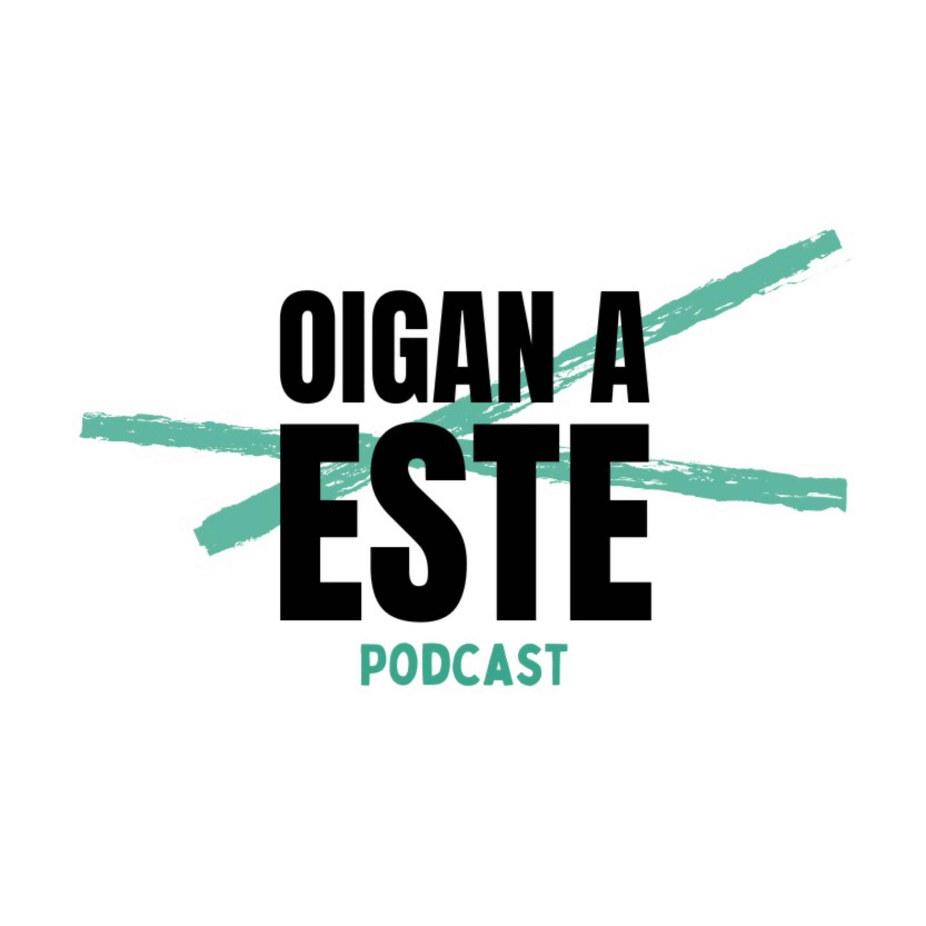 Oigan a Este podcast artwork