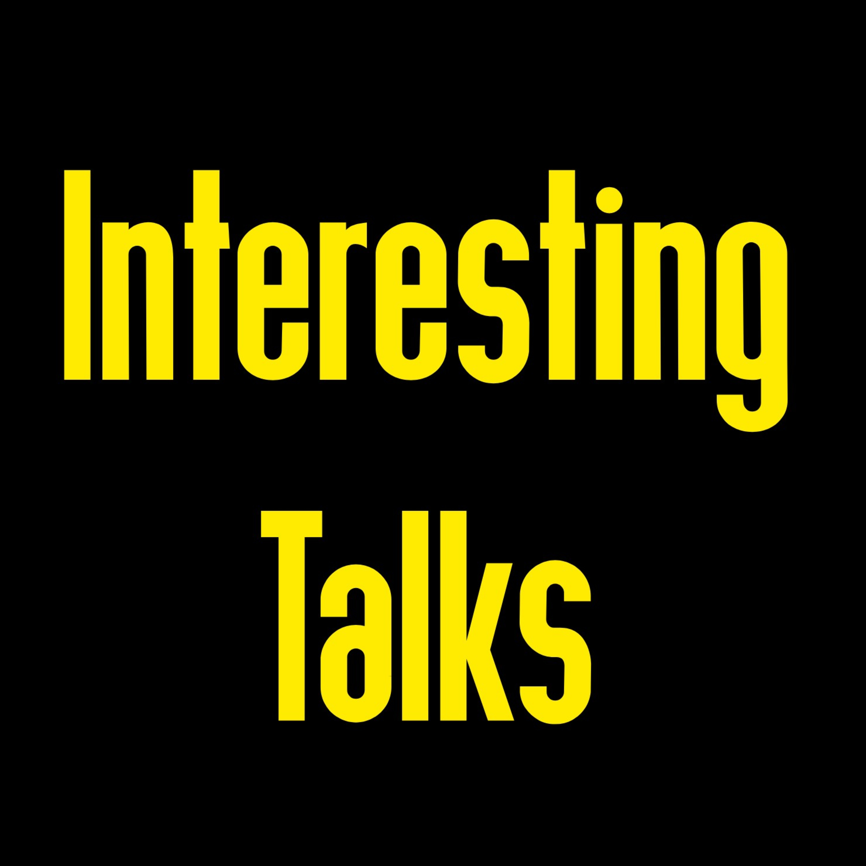 Interesting Talks