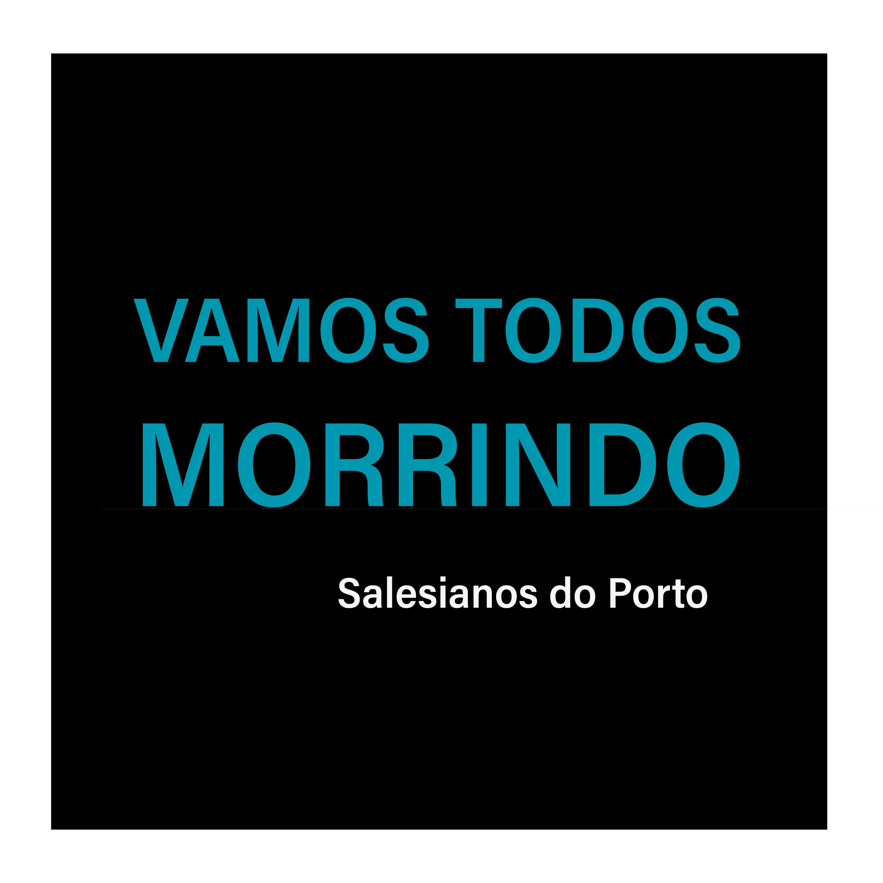 VAMOS TODOS MORRINDO