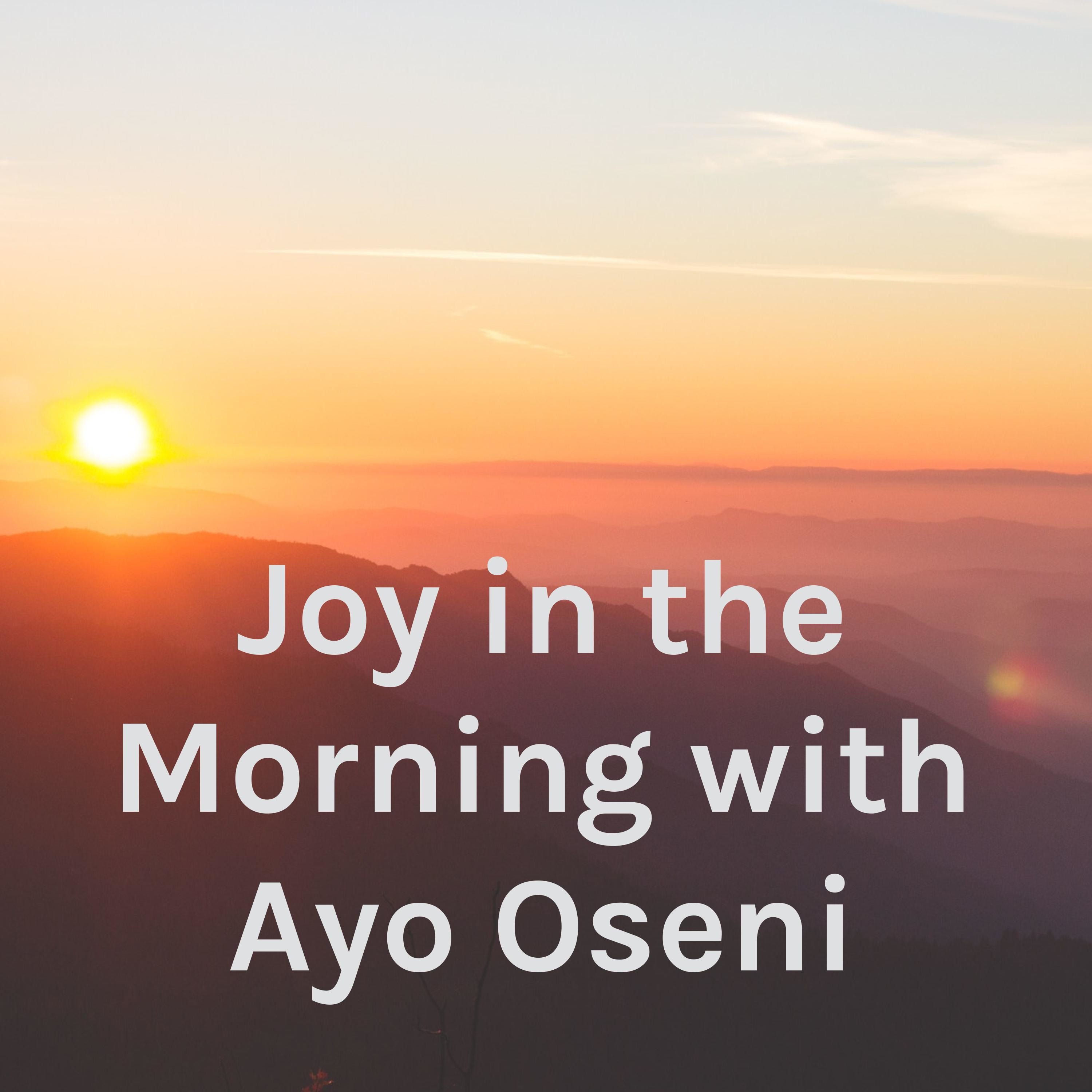 Joy in the Morning with Ayo Oseni