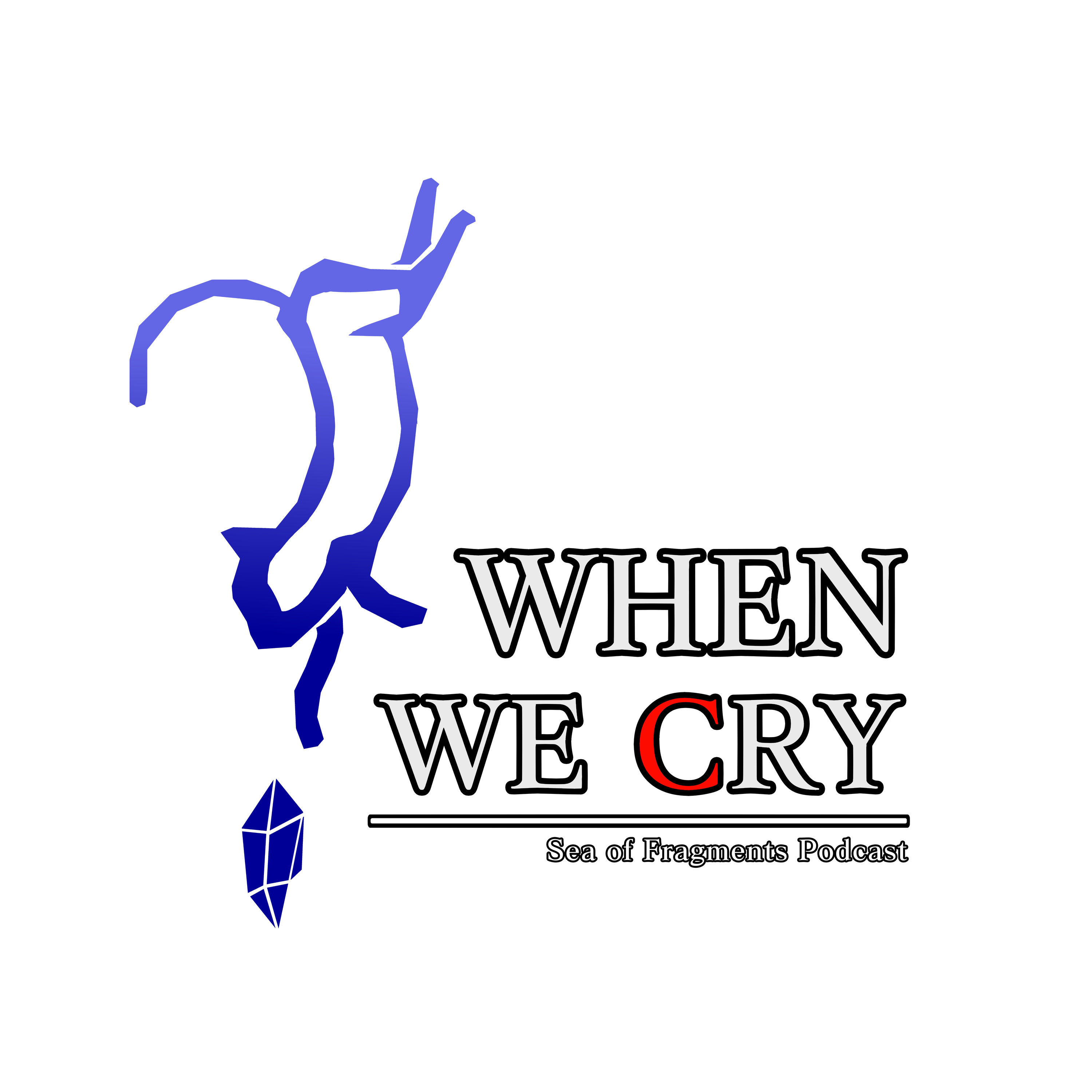 When We Cry pod