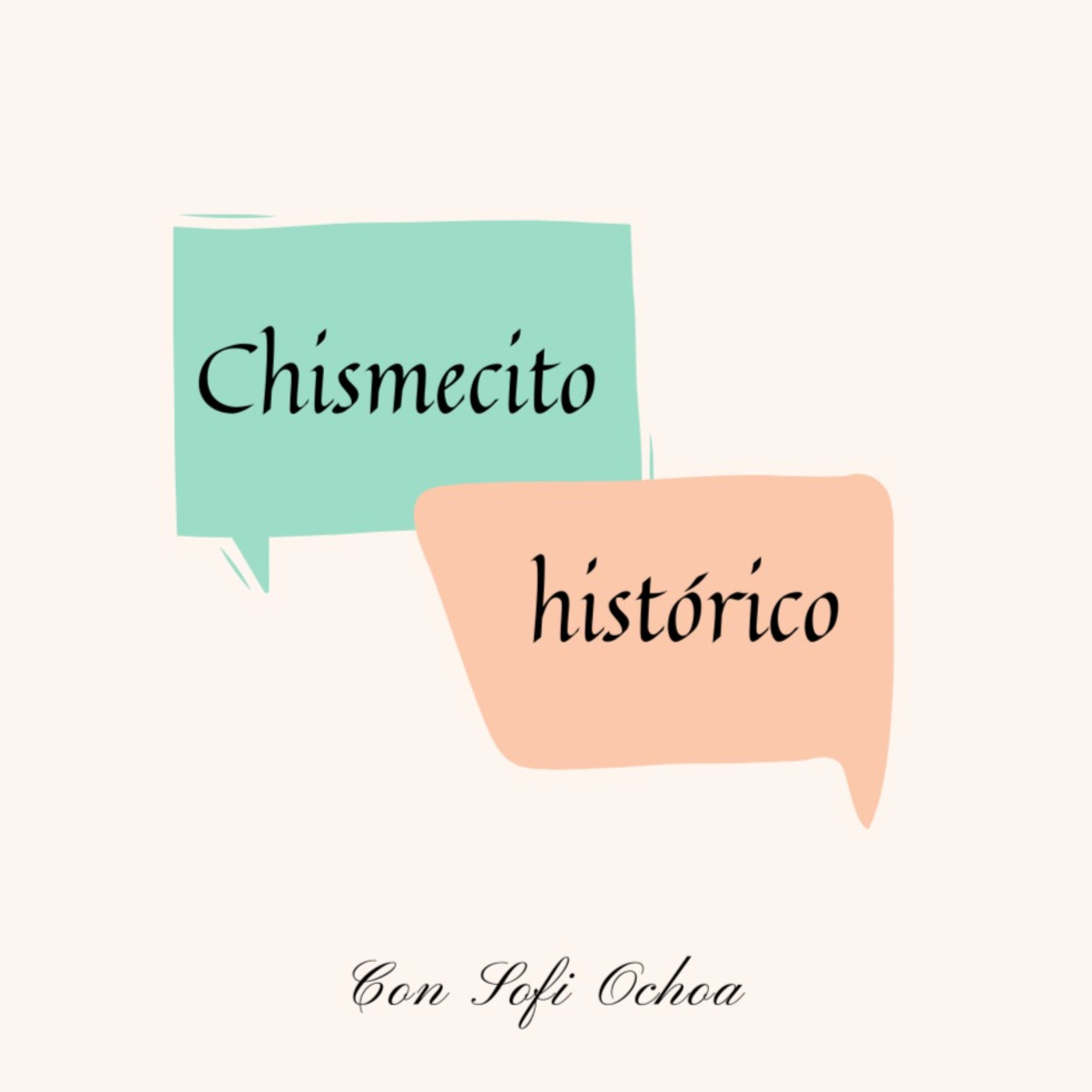 Chismecito histórico podcast artwork