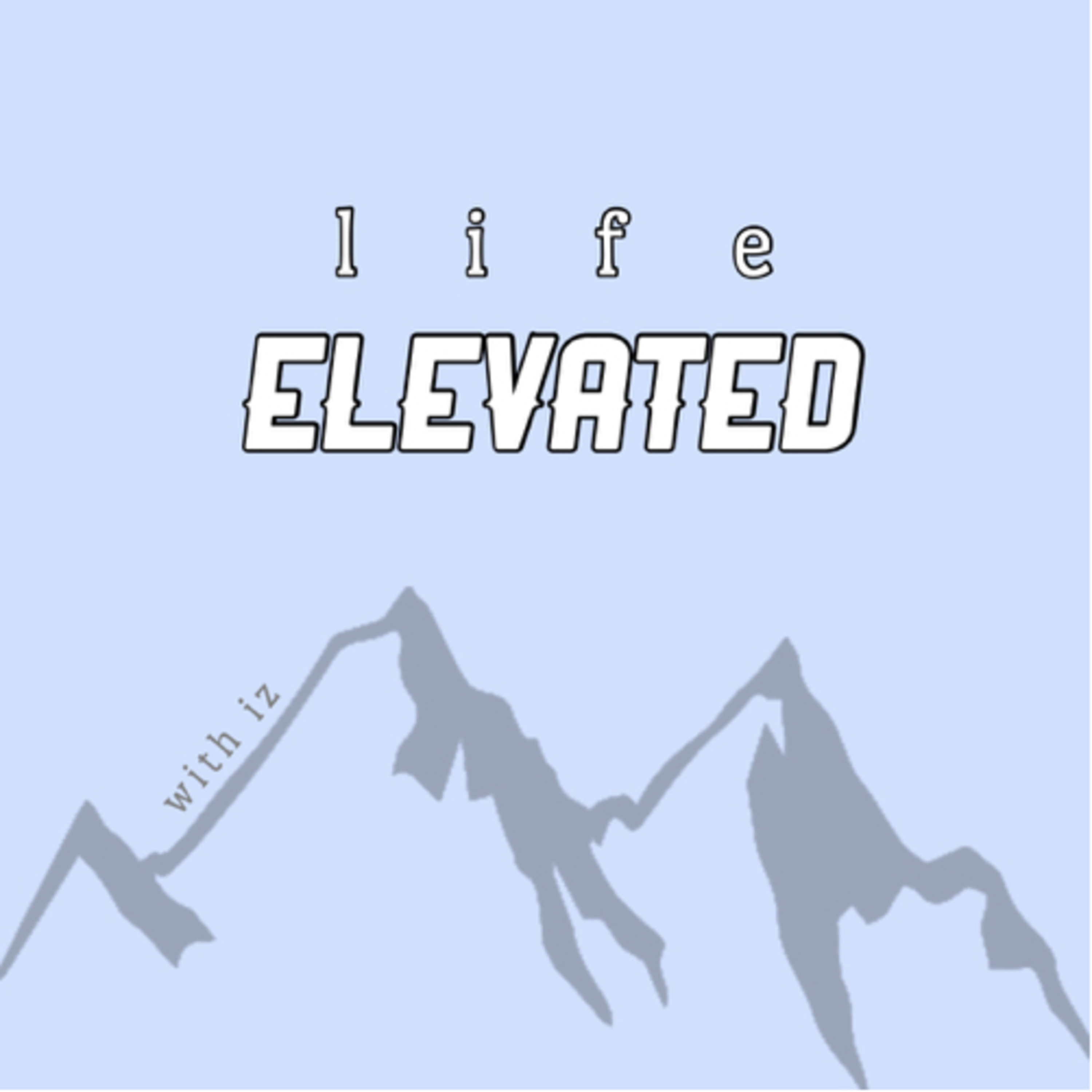 Life Elevated