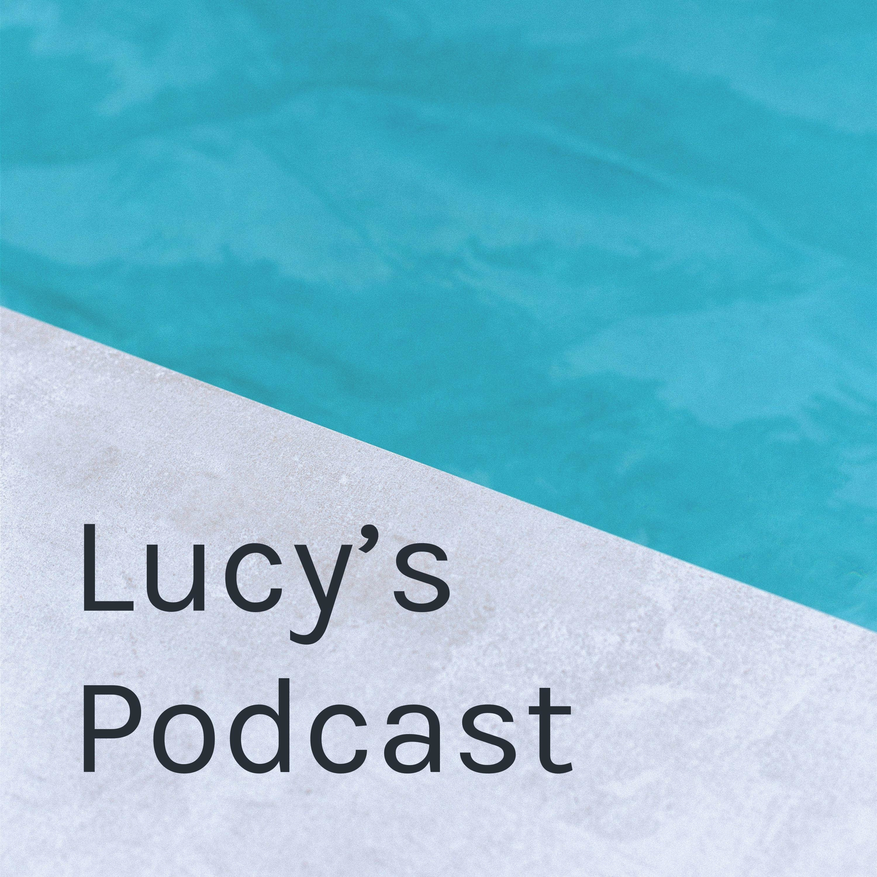 Lucy’s Podcast