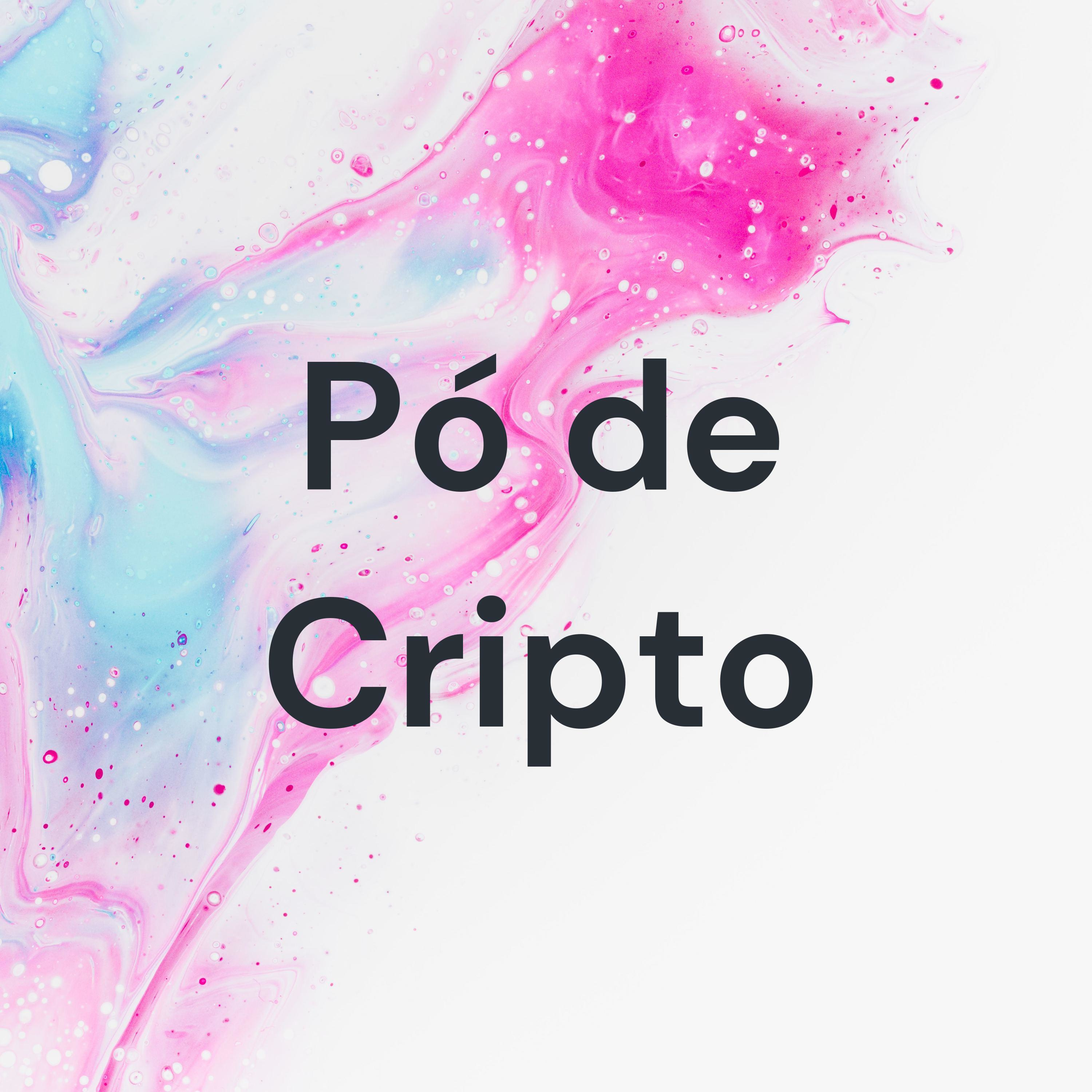 Pó de Cripto podcast artwork