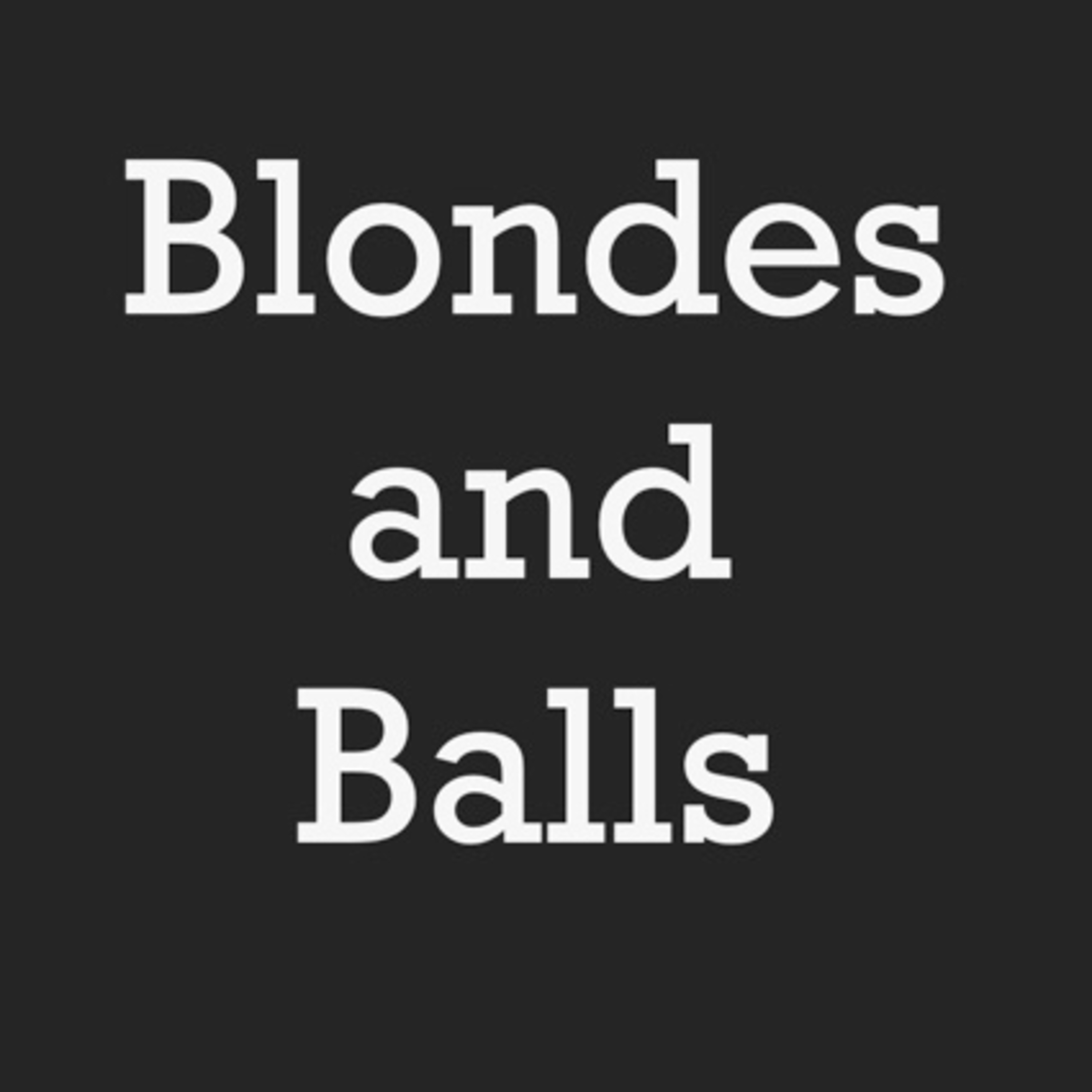 Blondes and Balls podcast artwork