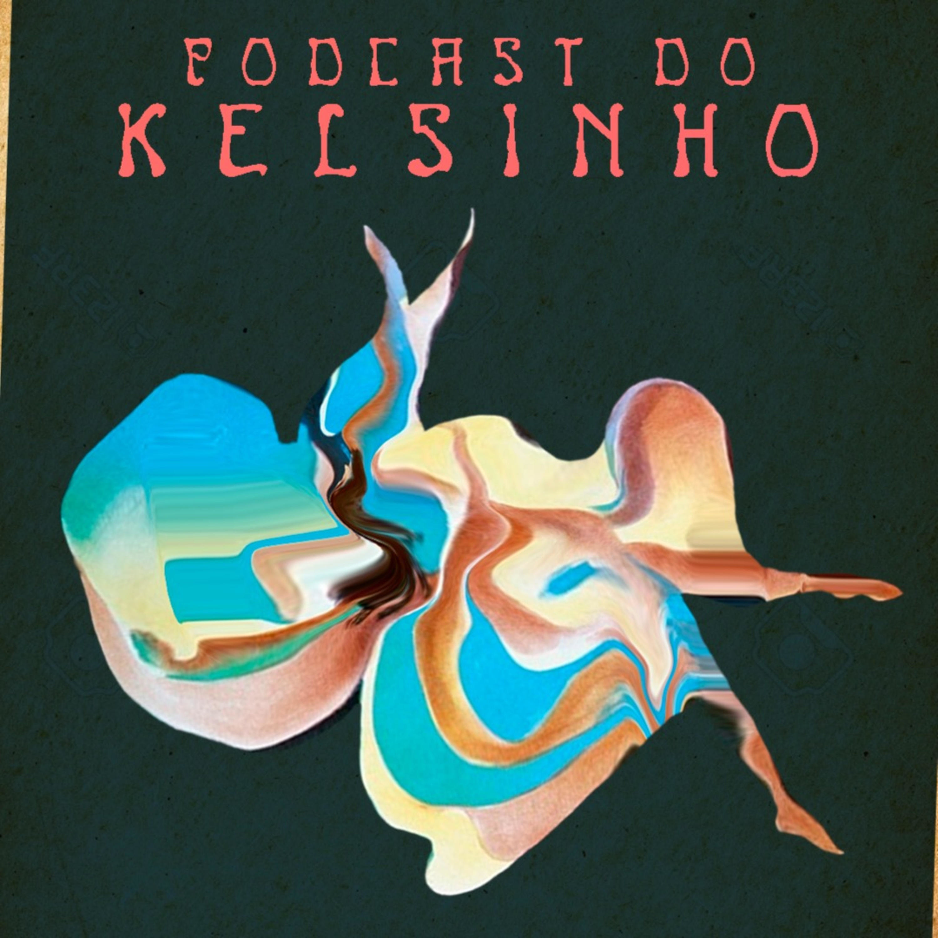 Podcast do Kelsinho