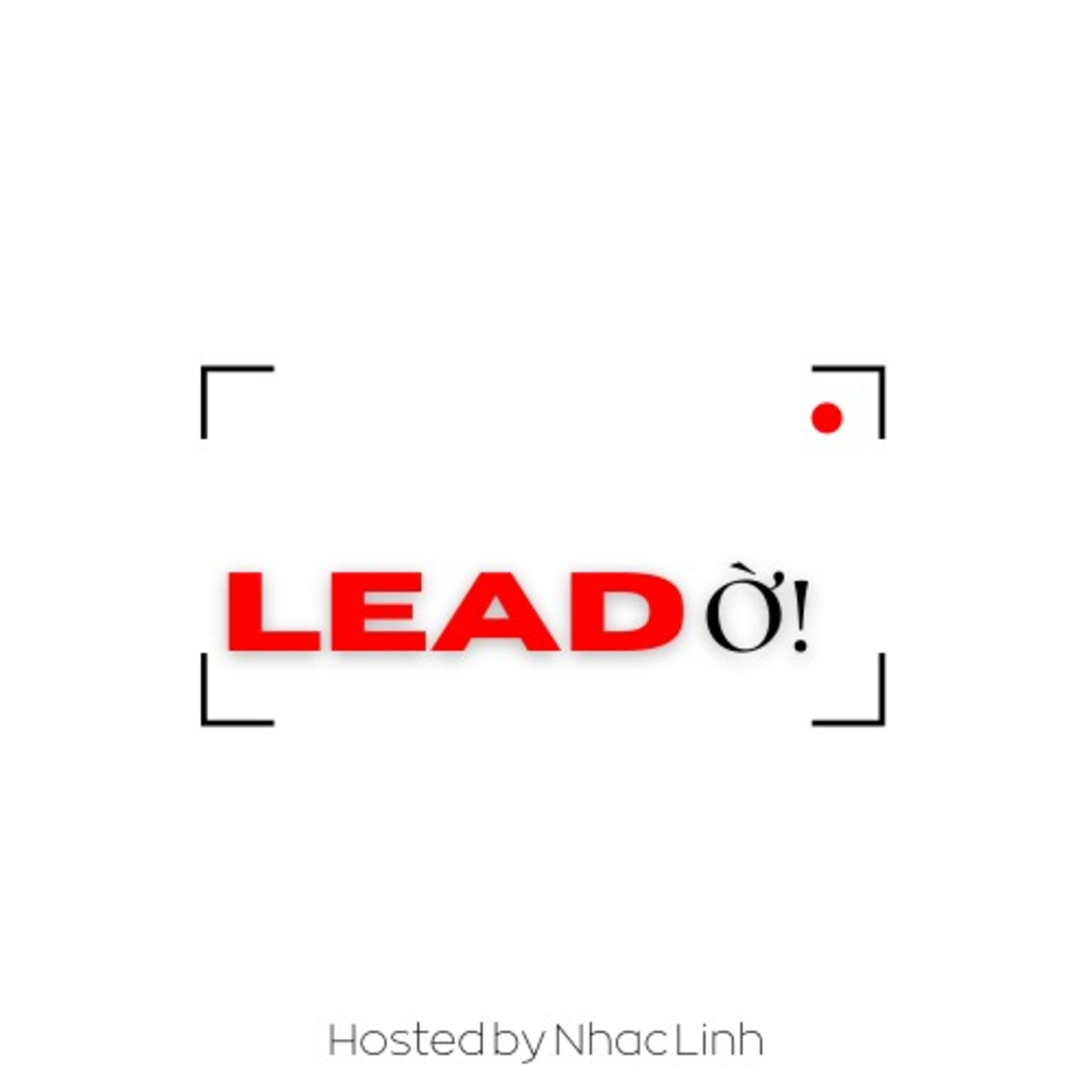 LEAD á»!